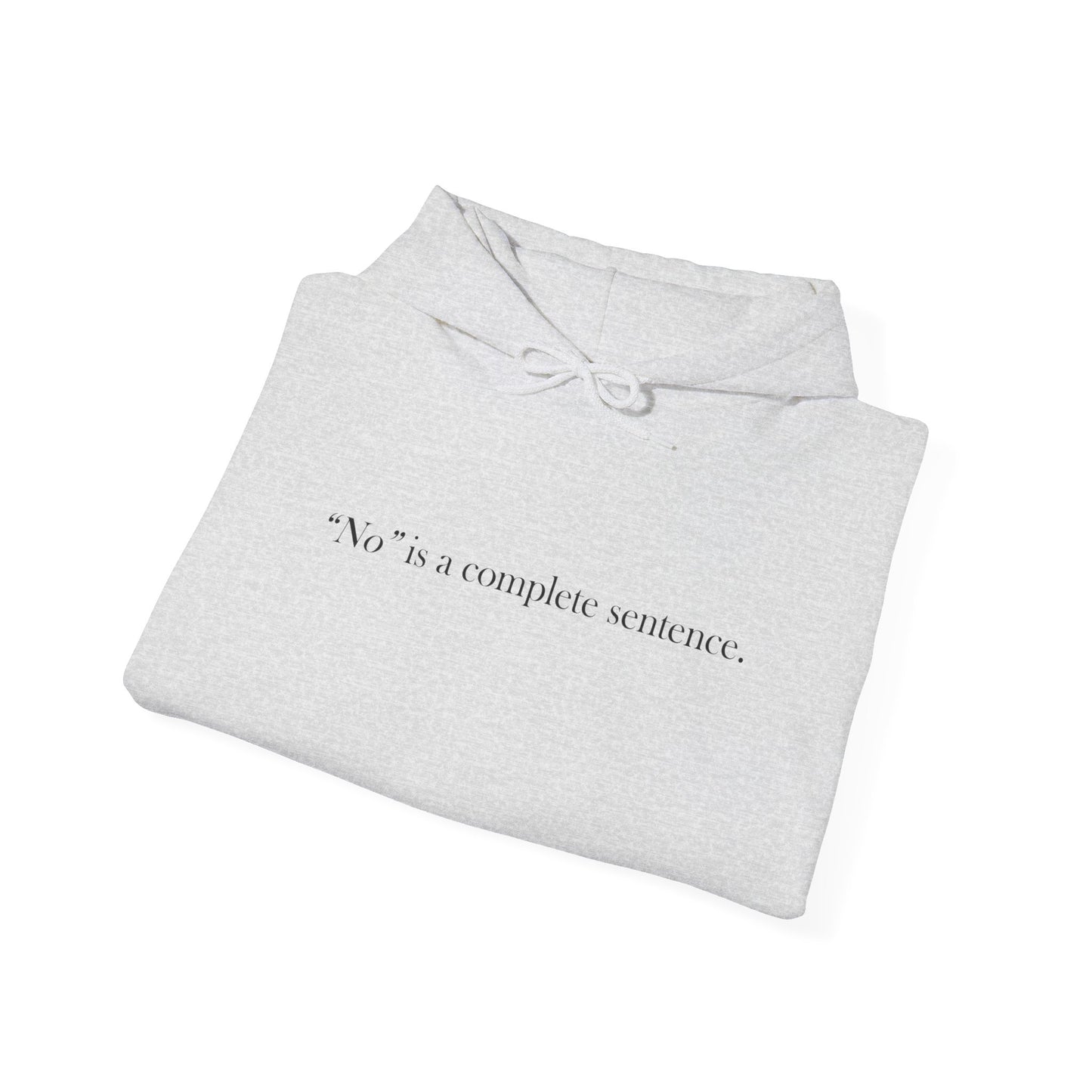 "No" - Hooded Sweatshirt