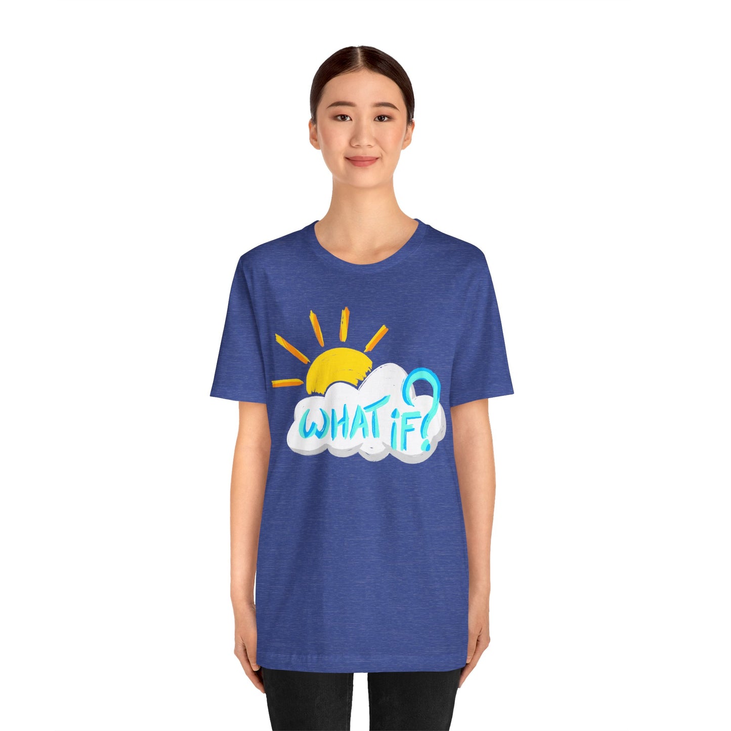 But "What If?" - Short Sleeve Tee (Multiple Color Options)