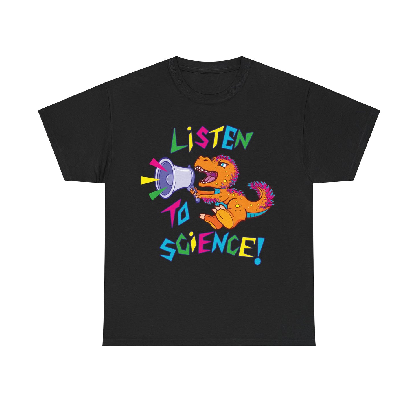 "Listen to Science!" - Heavy Cotton Tee (Multiple Color Options)