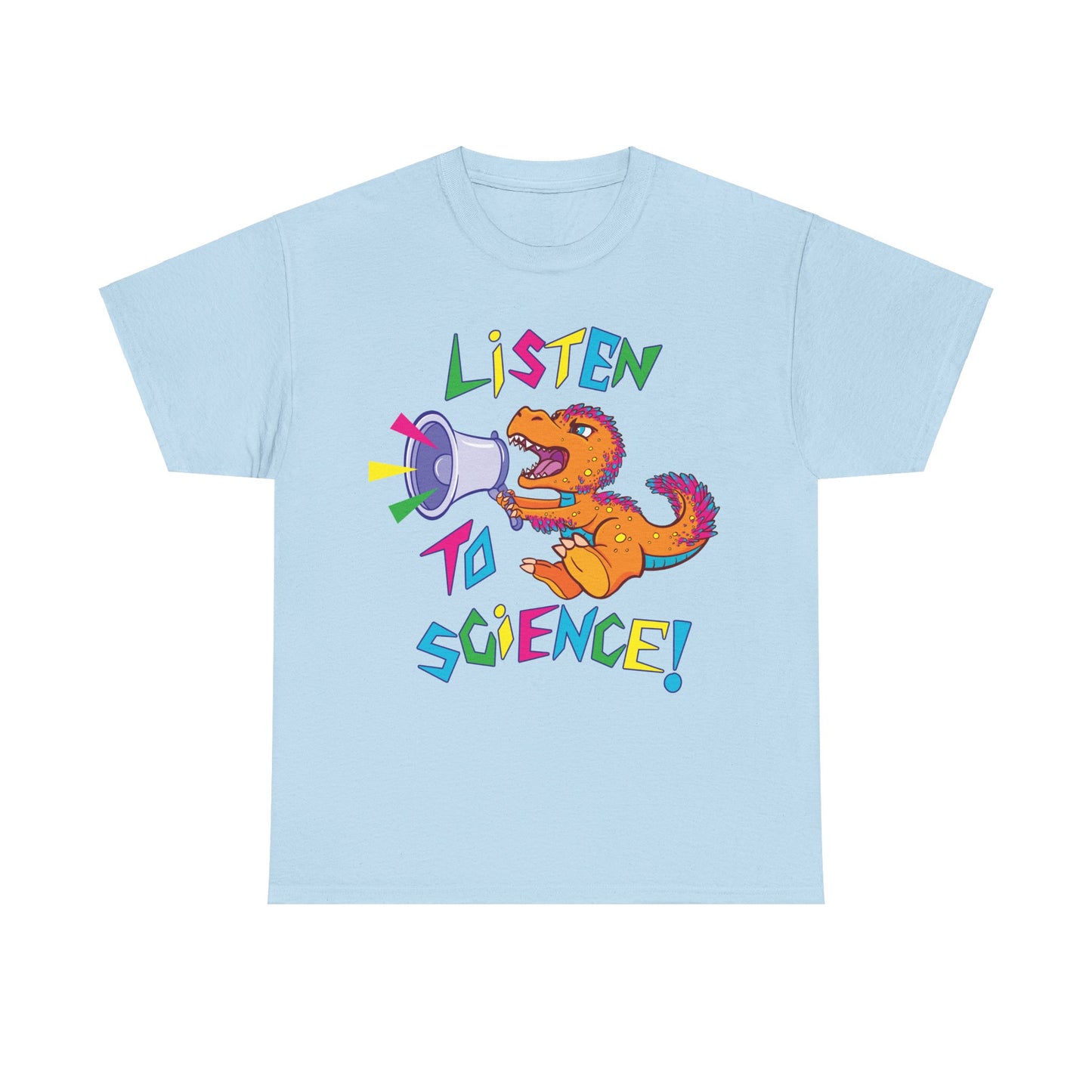 "Listen to Science!" - Heavy Cotton Tee (Multiple Color Options)