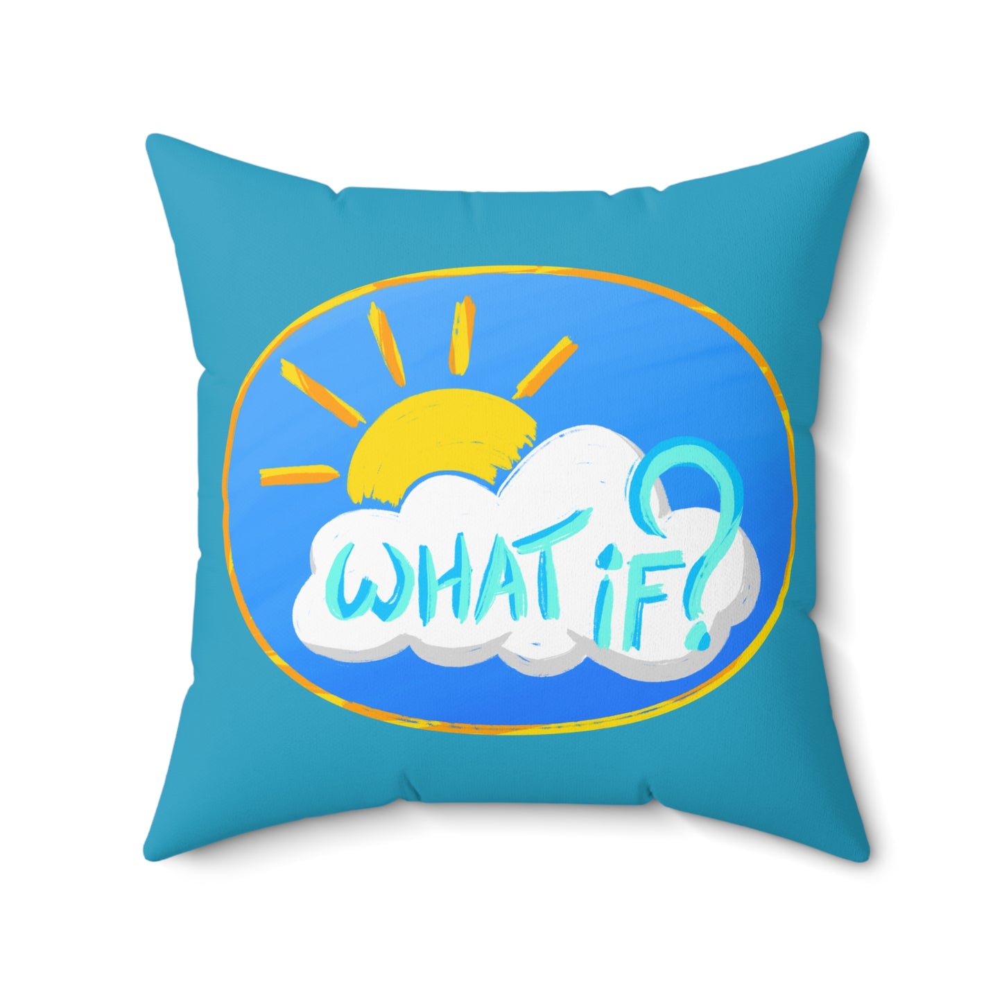 "What If?" Square Pillow