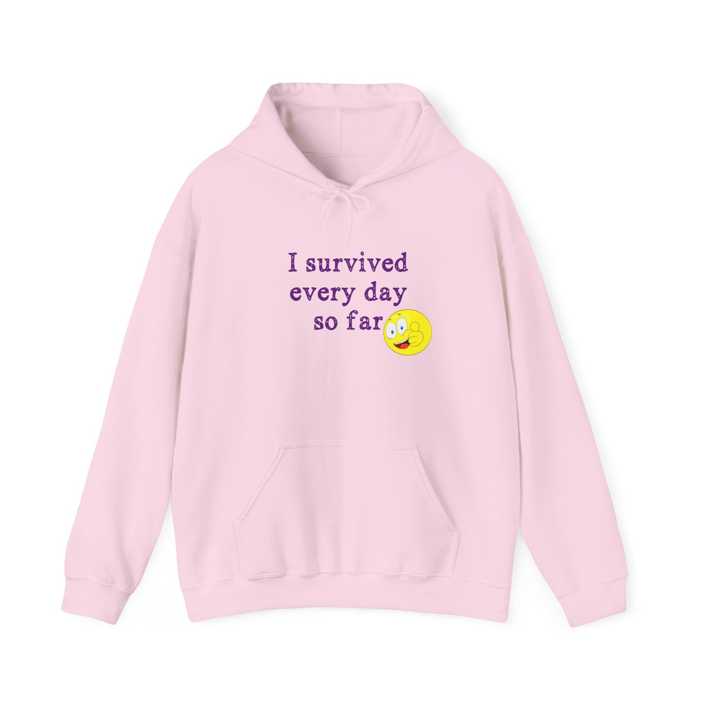 "I'm Still Here!" Hooded Sweatshirt