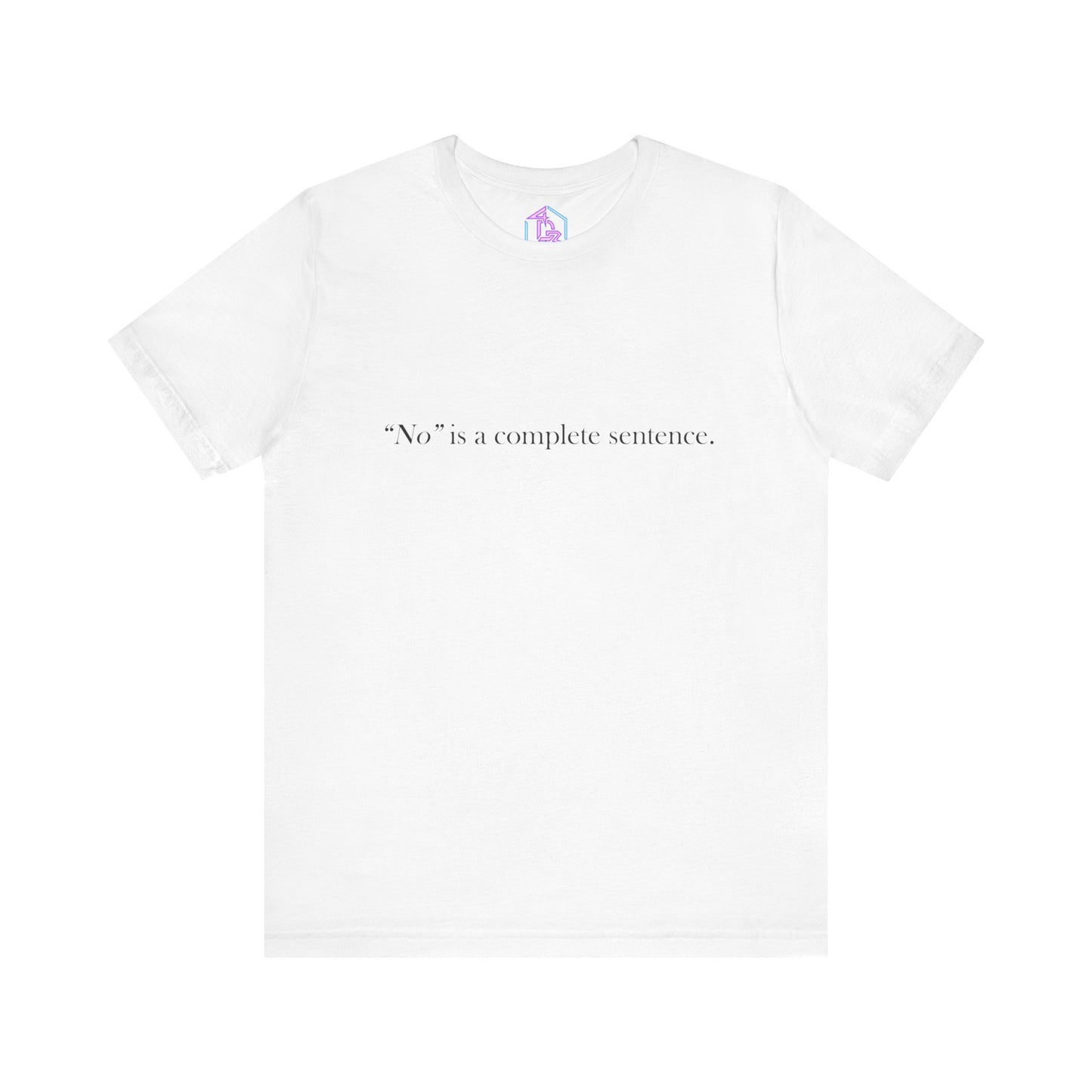 "No" - Short Sleeve Tee (Multiple Color Options)