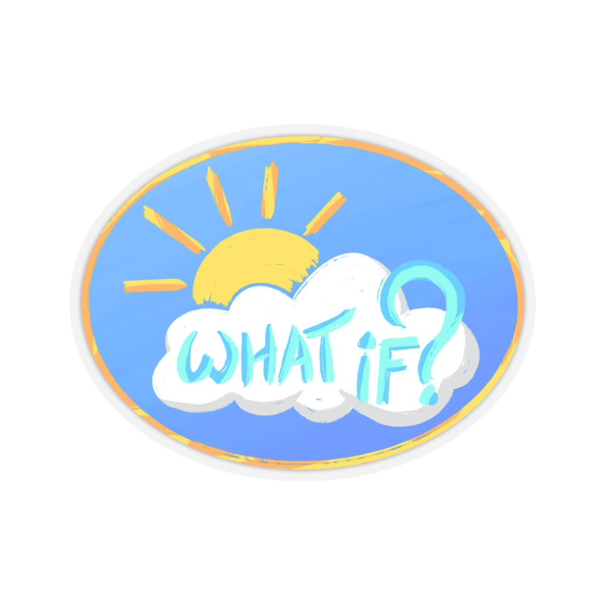 "What if" Circle - Kiss-Cut Stickers
