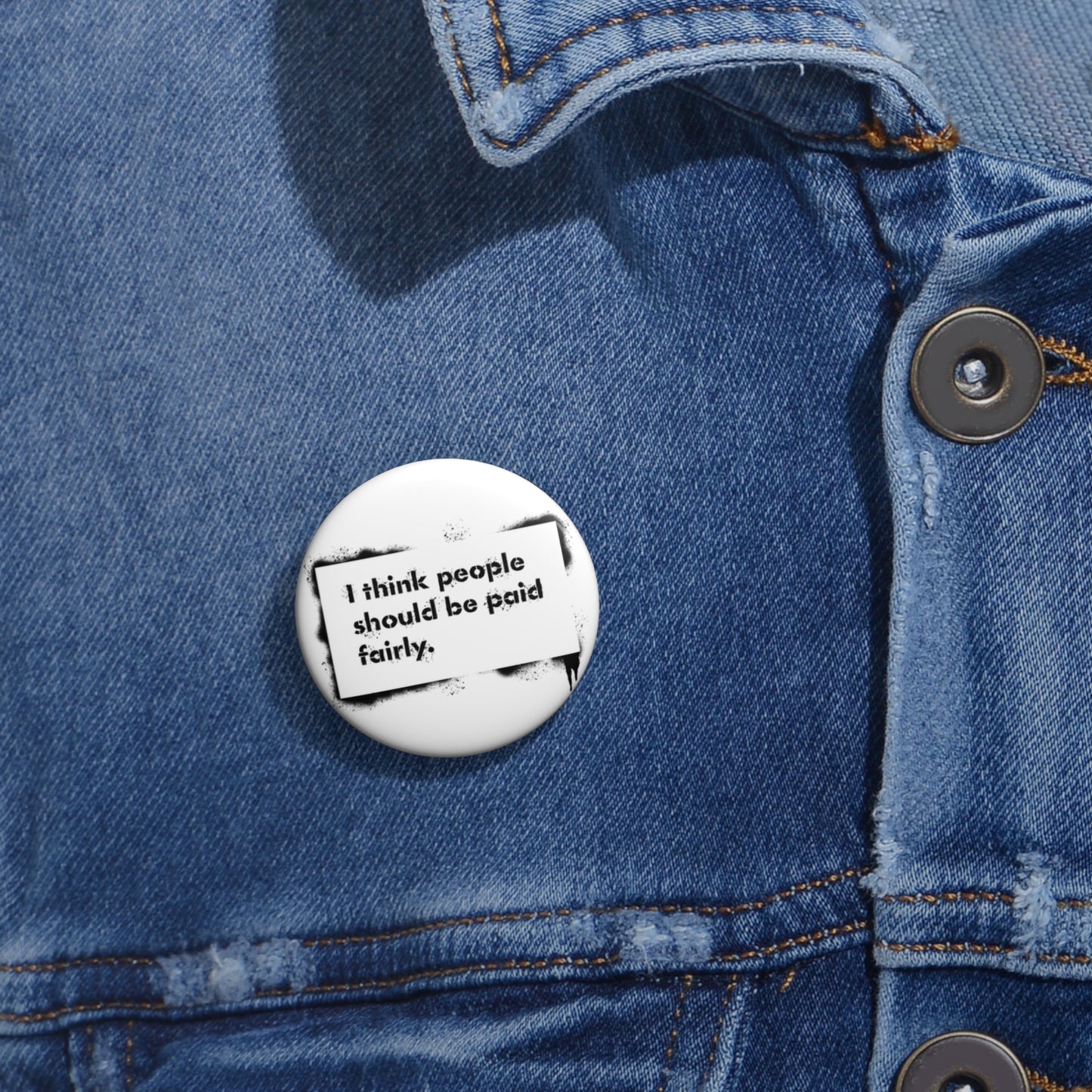 "Fair Pay" Pin Buttons