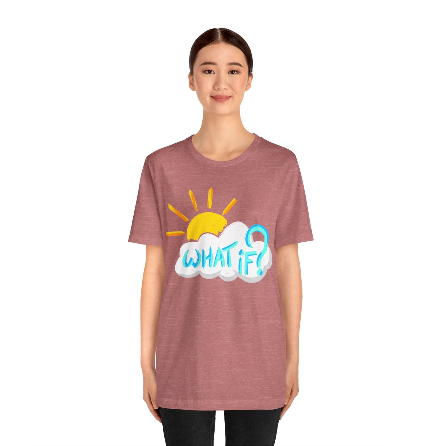 But "What If?" - Short Sleeve Tee (Multiple Color Options)