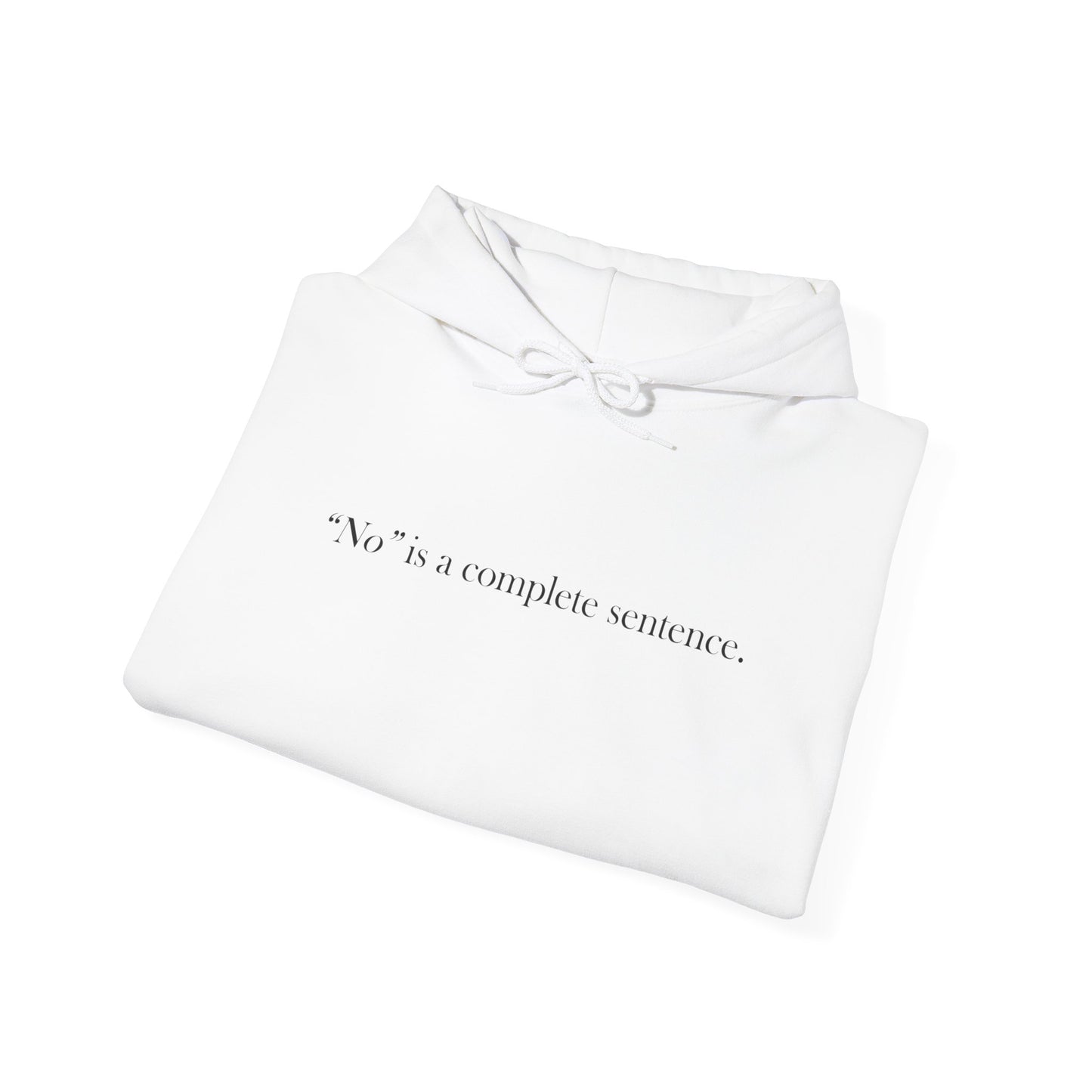 "No" - Hooded Sweatshirt