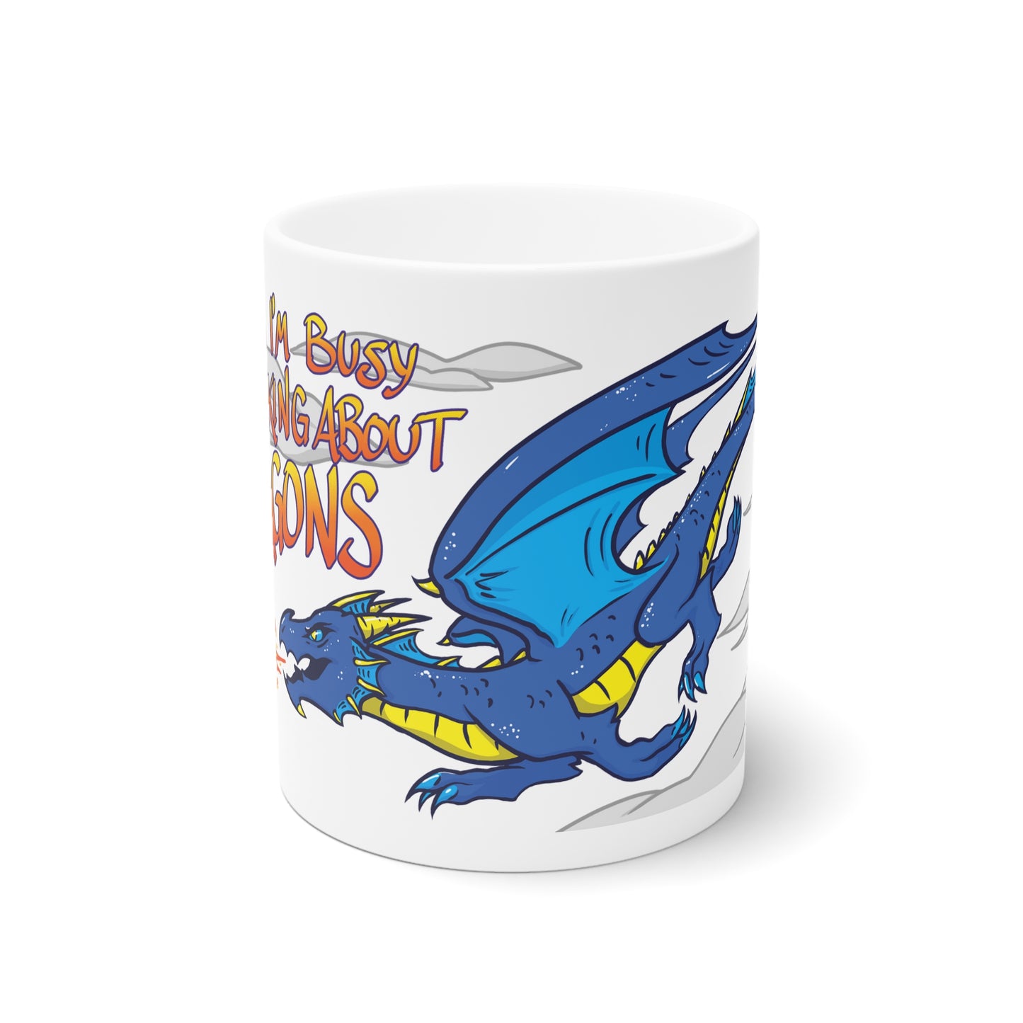 "Thinkin' About Dragons" - Ceramic Mug