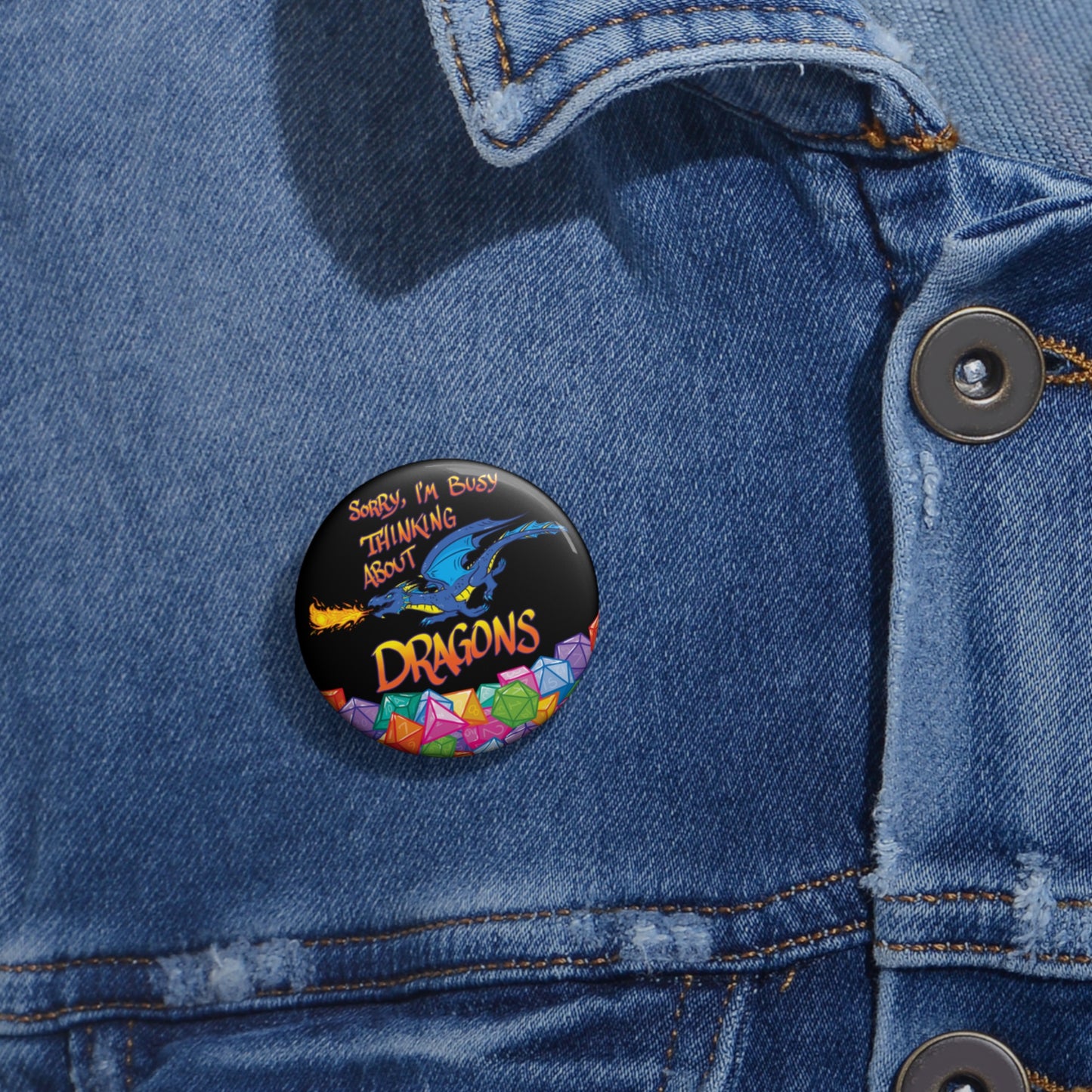 "Thinkin' About Dragons" Pin Buttons