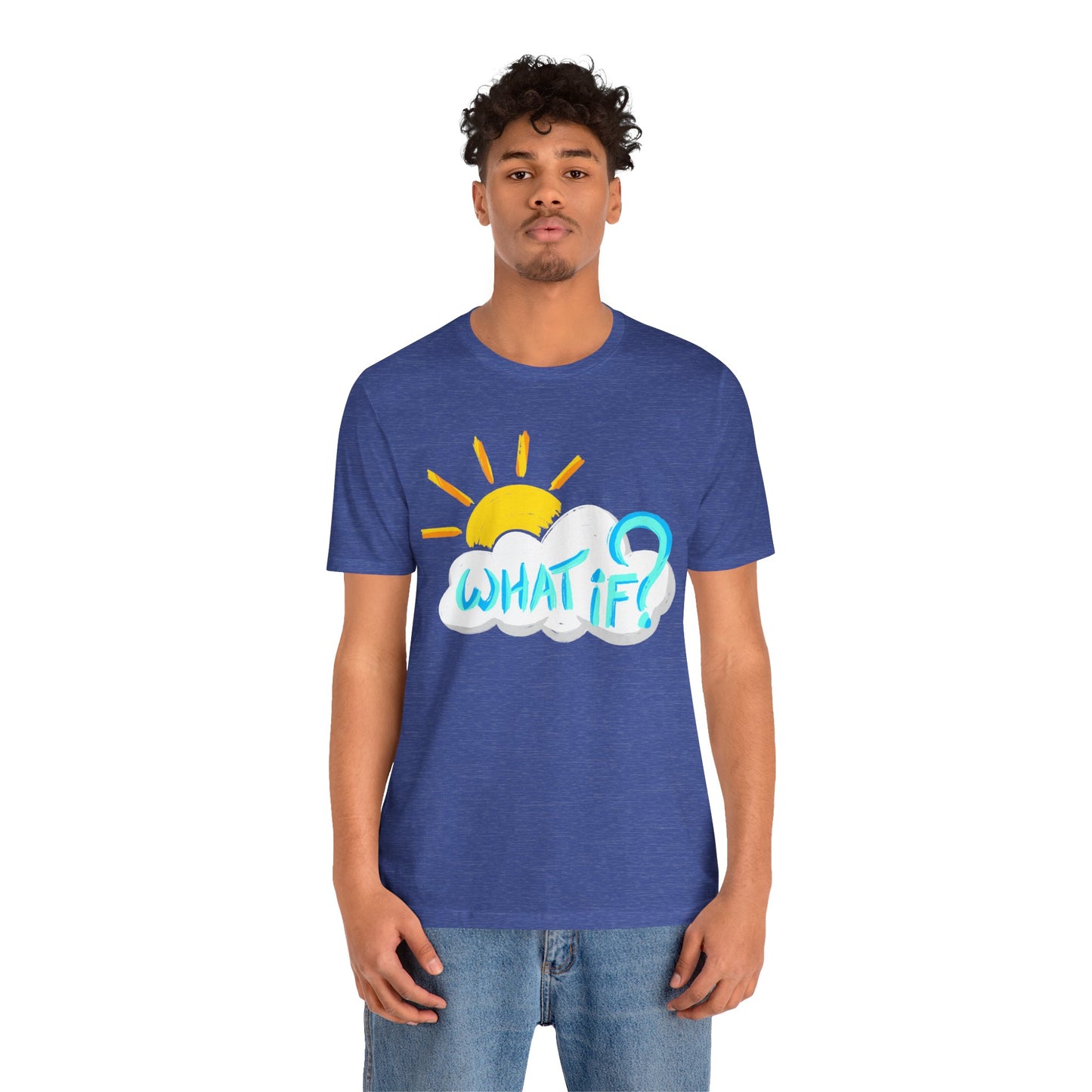 But "What If?" - Short Sleeve Tee (Multiple Color Options)