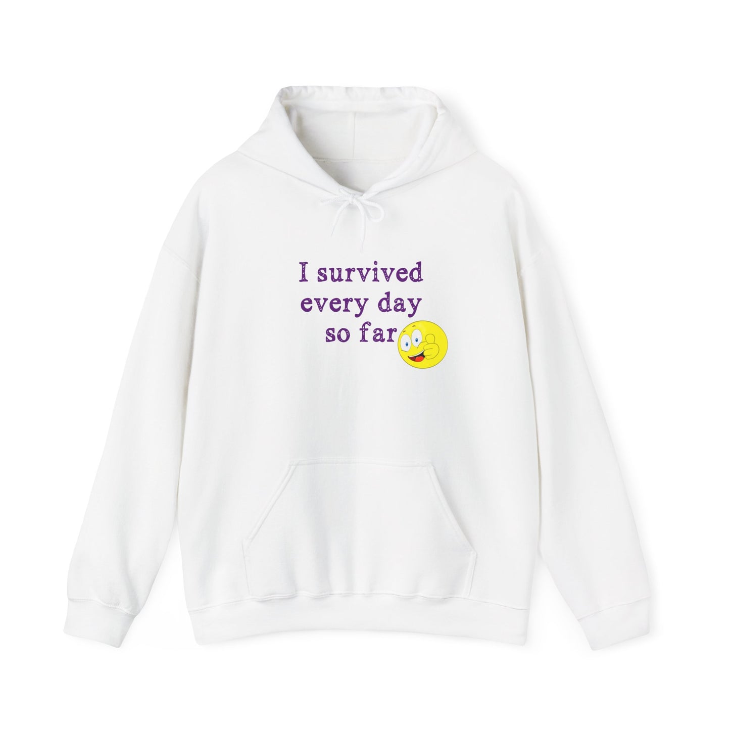 "I'm Still Here!" Hooded Sweatshirt