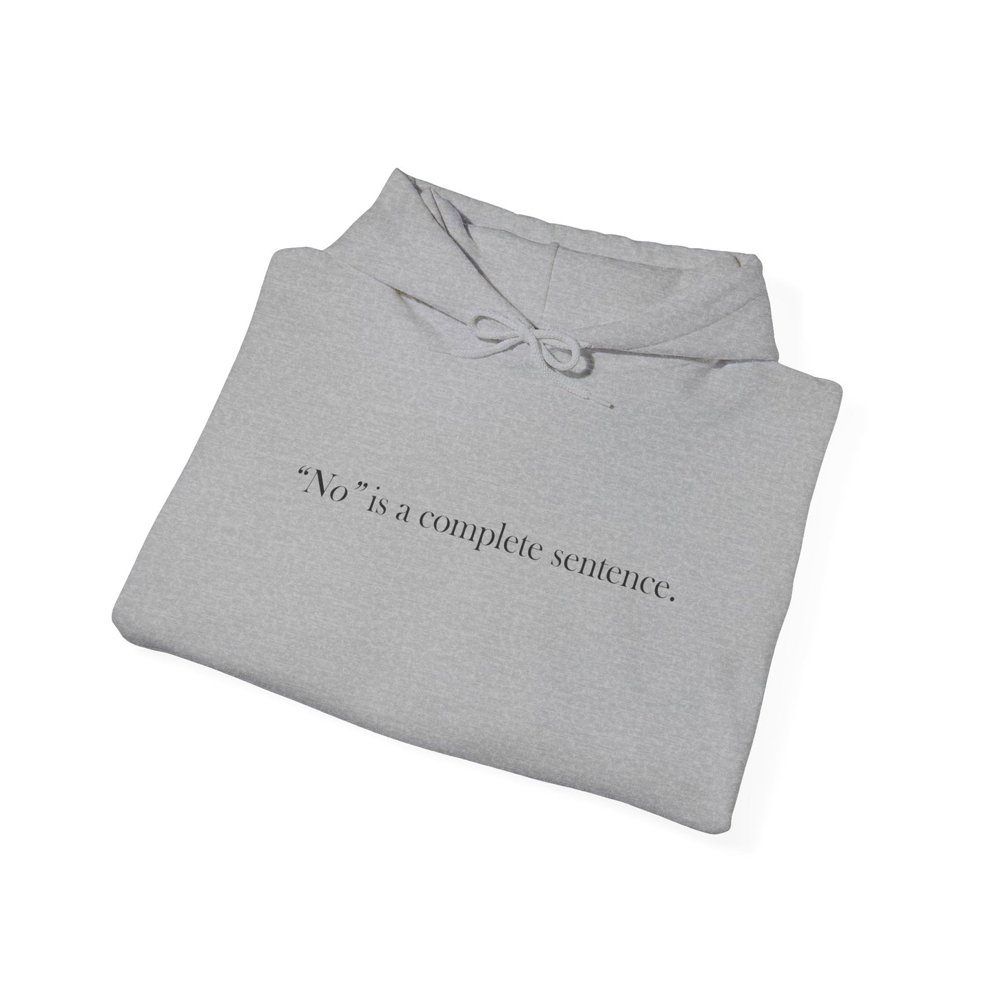 "No" - Hooded Sweatshirt