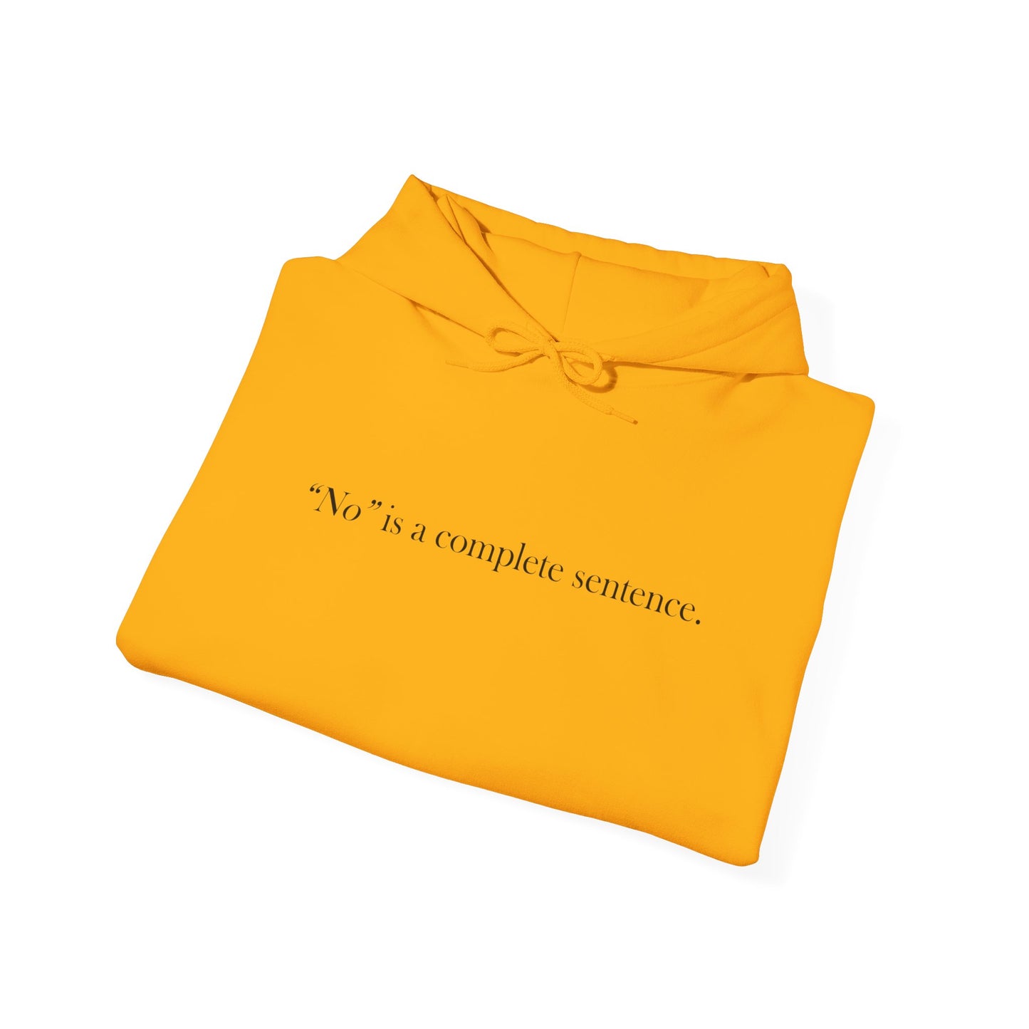 "No" - Hooded Sweatshirt