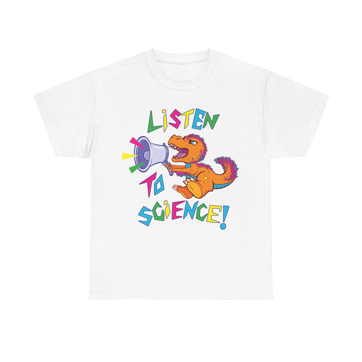 "Listen to Science!" - Heavy Cotton Tee (Multiple Color Options)