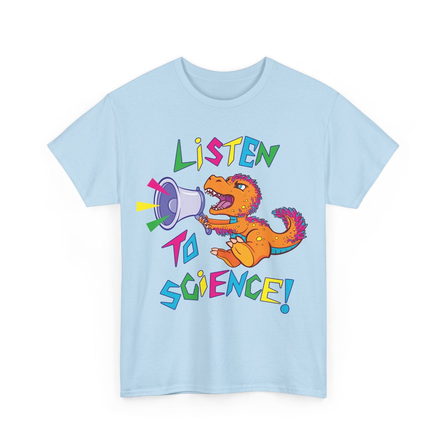 "Listen to Science!" - Heavy Cotton Tee (Multiple Color Options)
