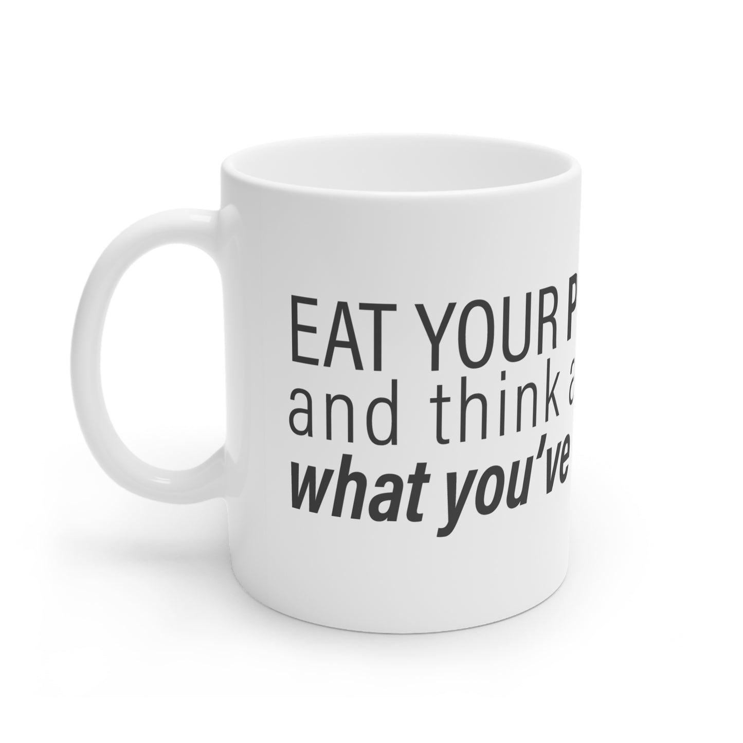 "Eat Your Pizza" - Ceramic Mugs (11oz\15oz\20oz)