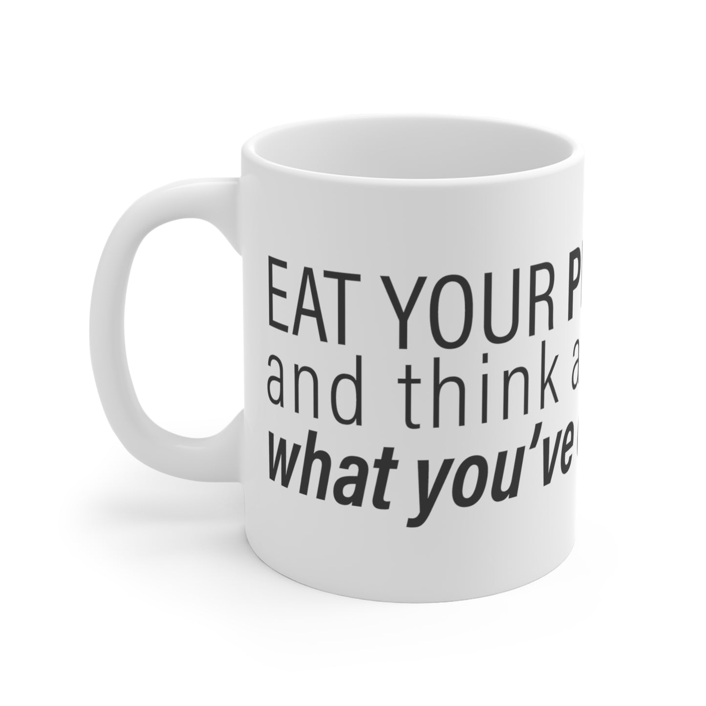 "Eat Your Pizza" - Ceramic Mugs (11oz\15oz\20oz)