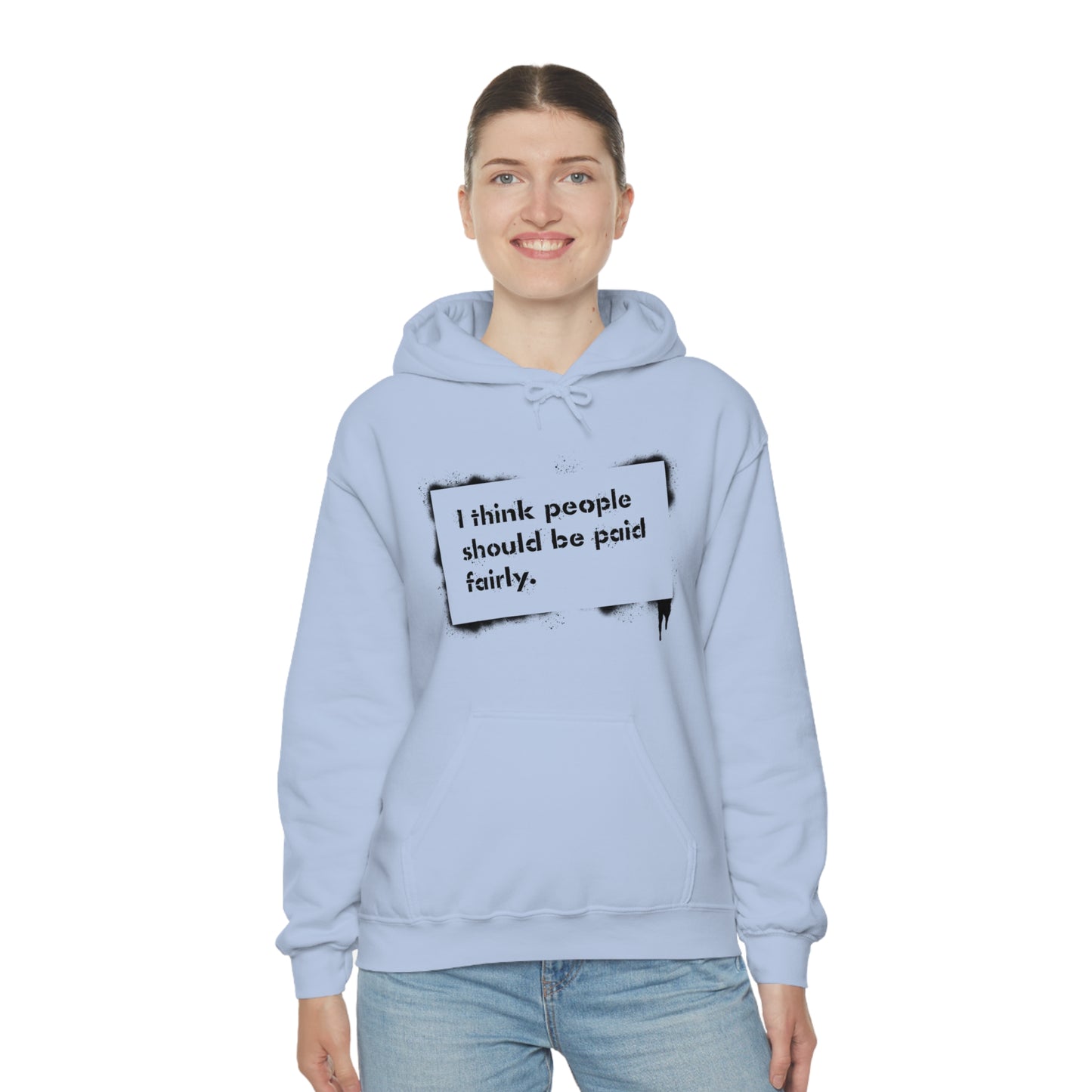 "Fair Pay" - Hooded Sweatshirt