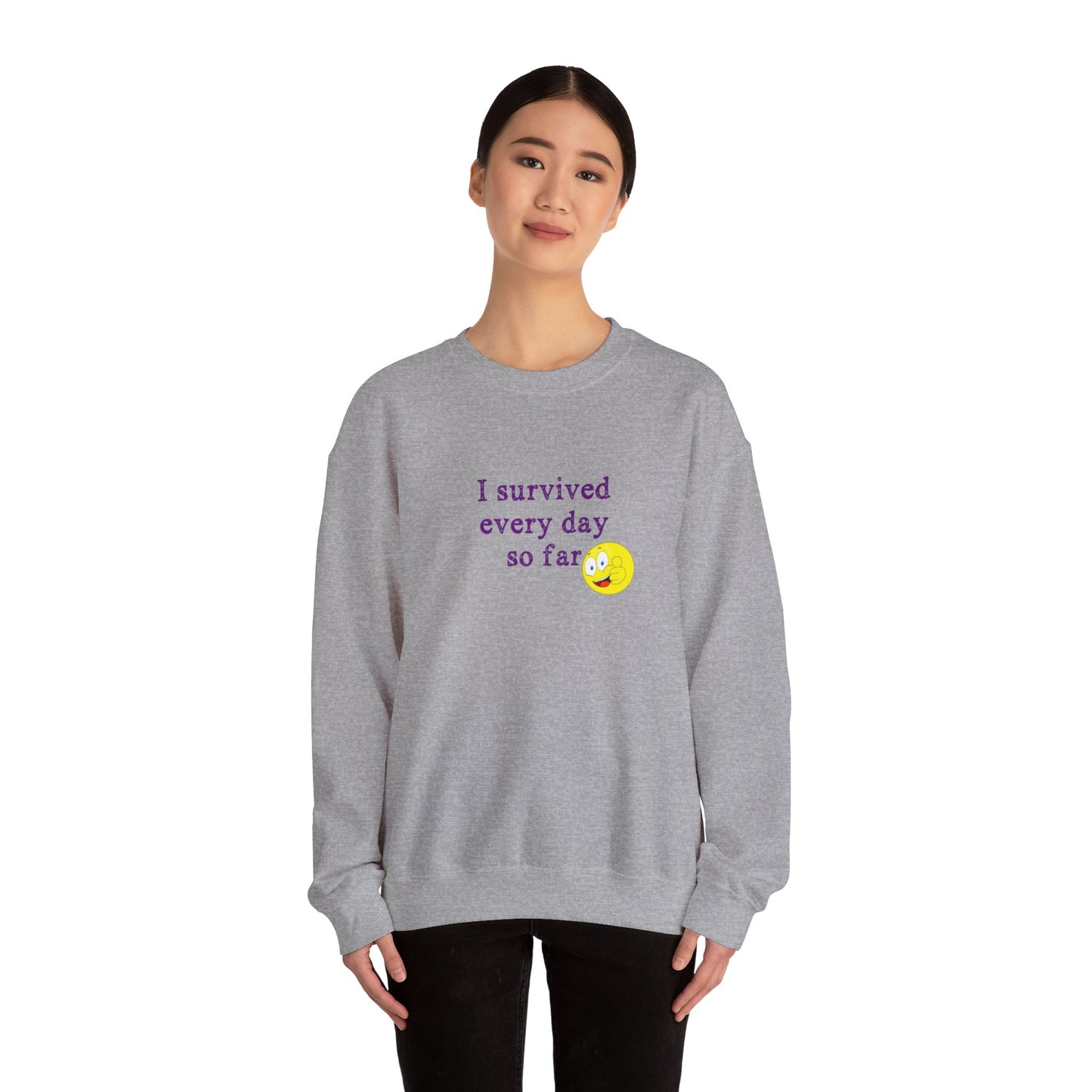 "I'm Still Here!" Crew Neck Sweatshirt