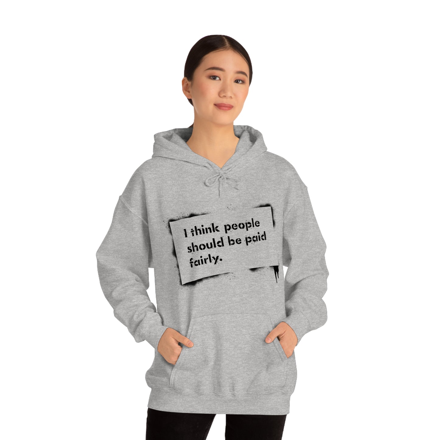 "Fair Pay" - Hooded Sweatshirt