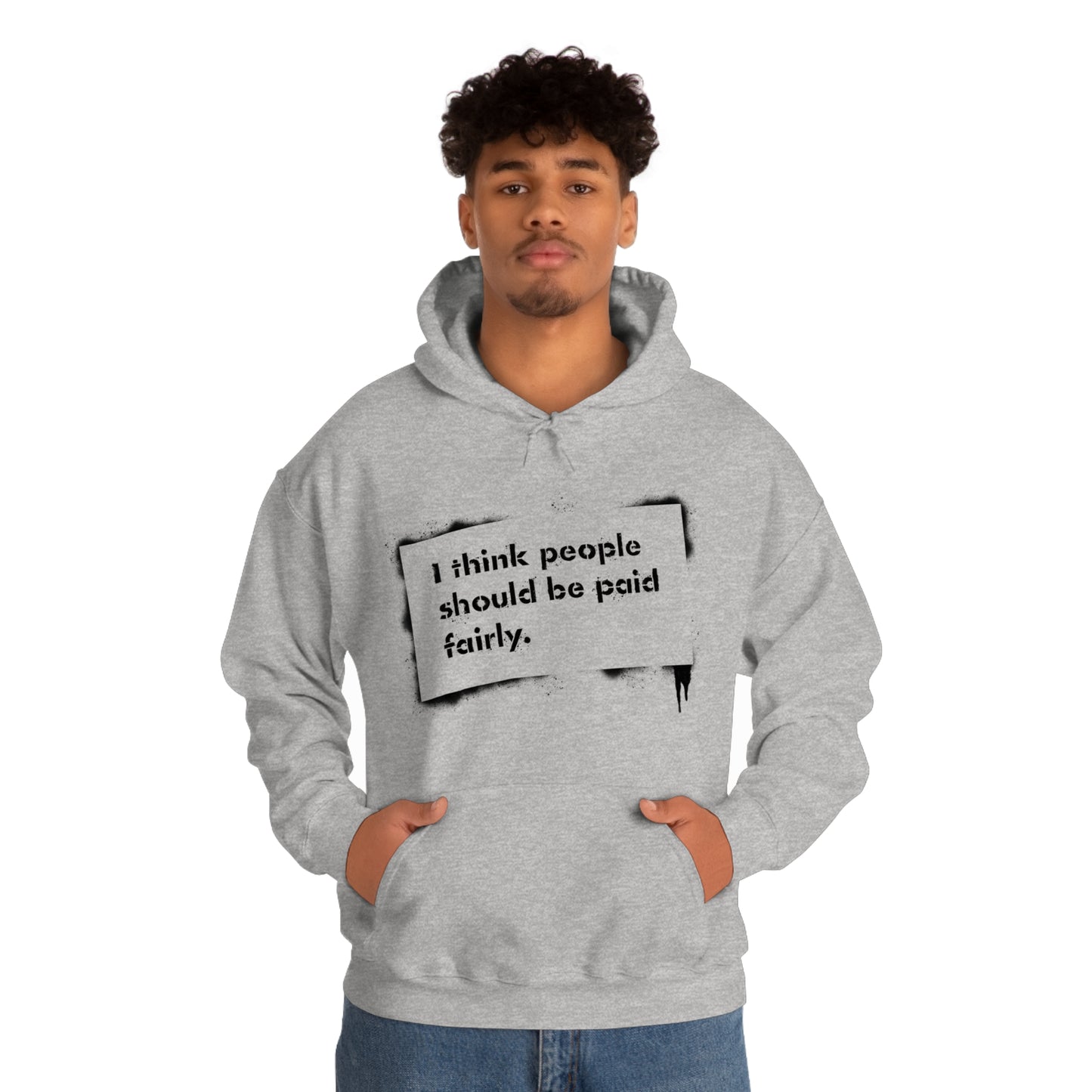 "Fair Pay" - Hooded Sweatshirt