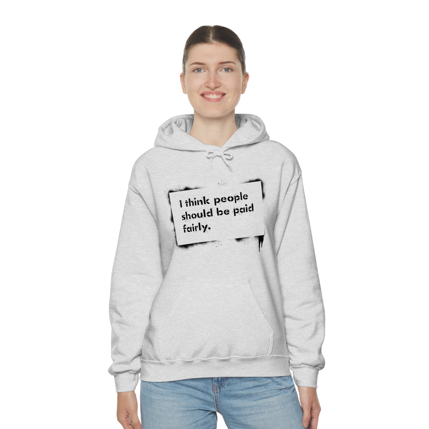 "Fair Pay" - Hooded Sweatshirt