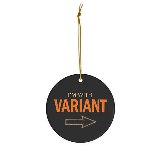 "Variant" - Ceramic Ornament