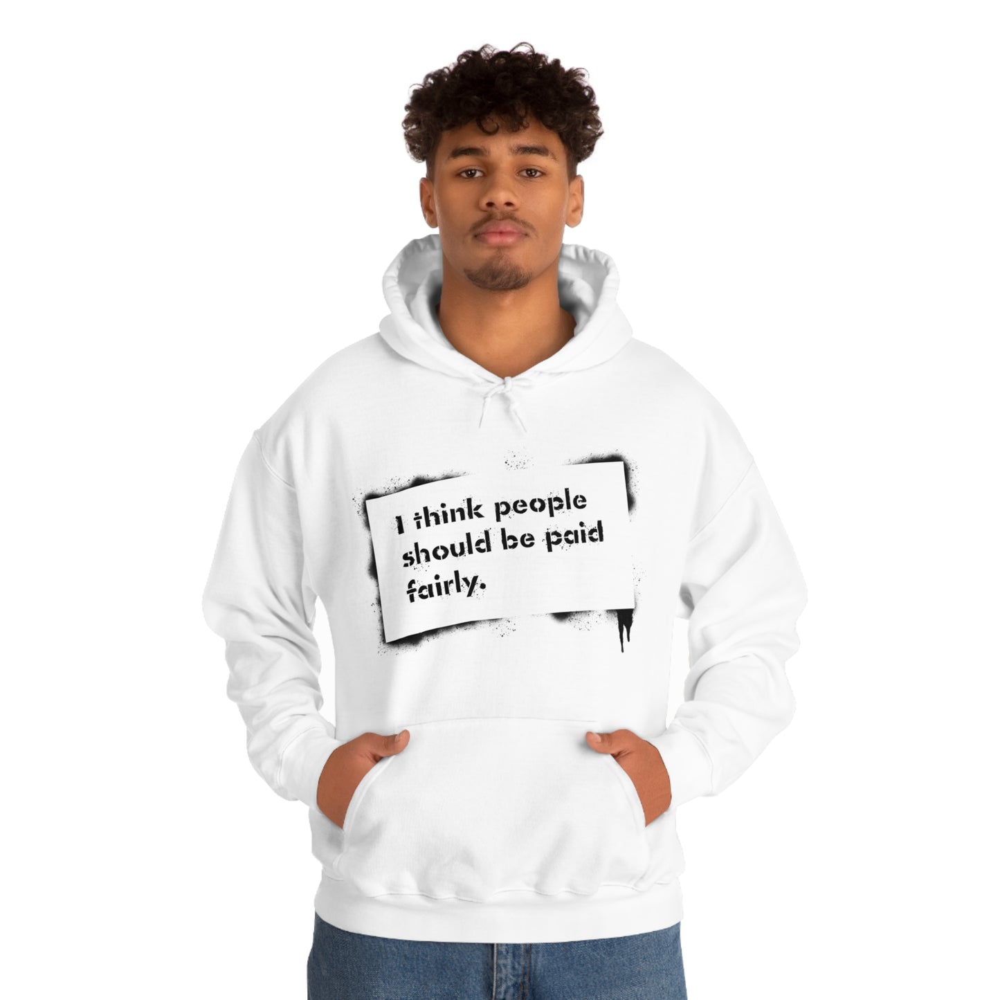 "Fair Pay" - Hooded Sweatshirt