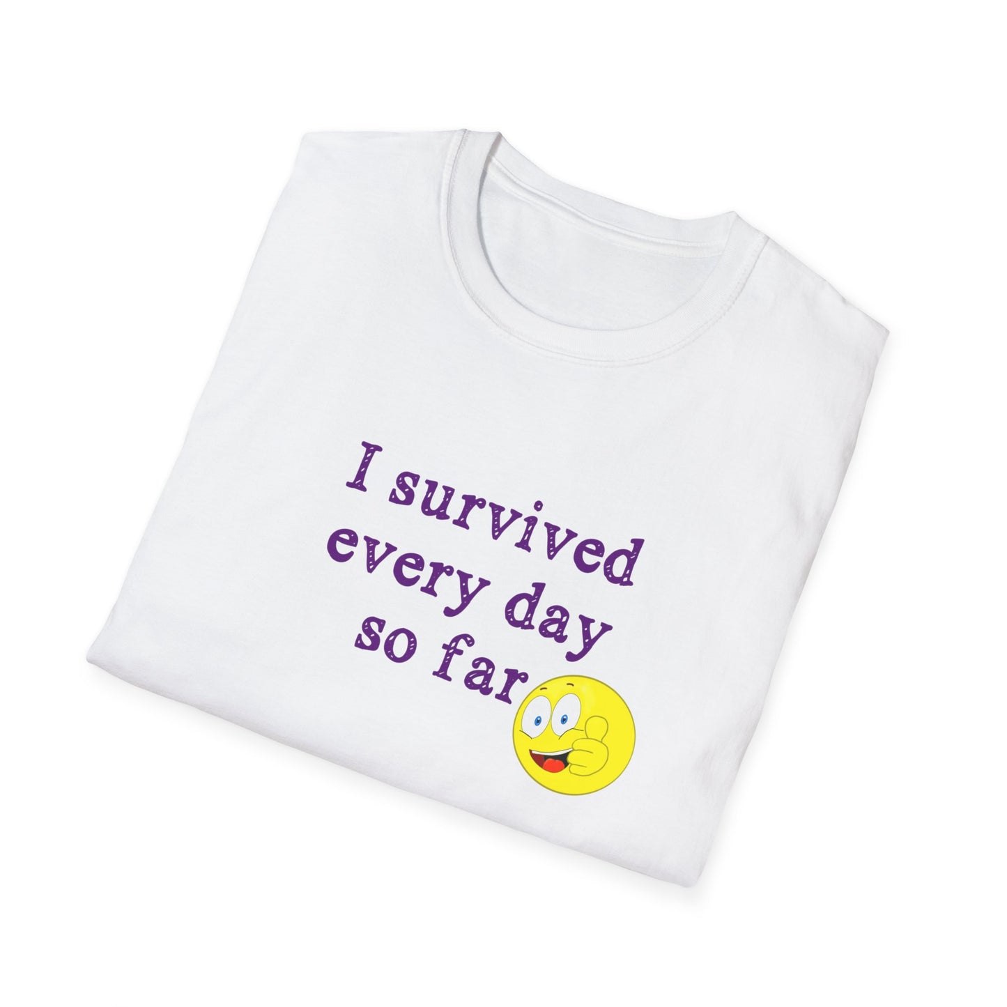 "I'm Still Here!" T-Shirt