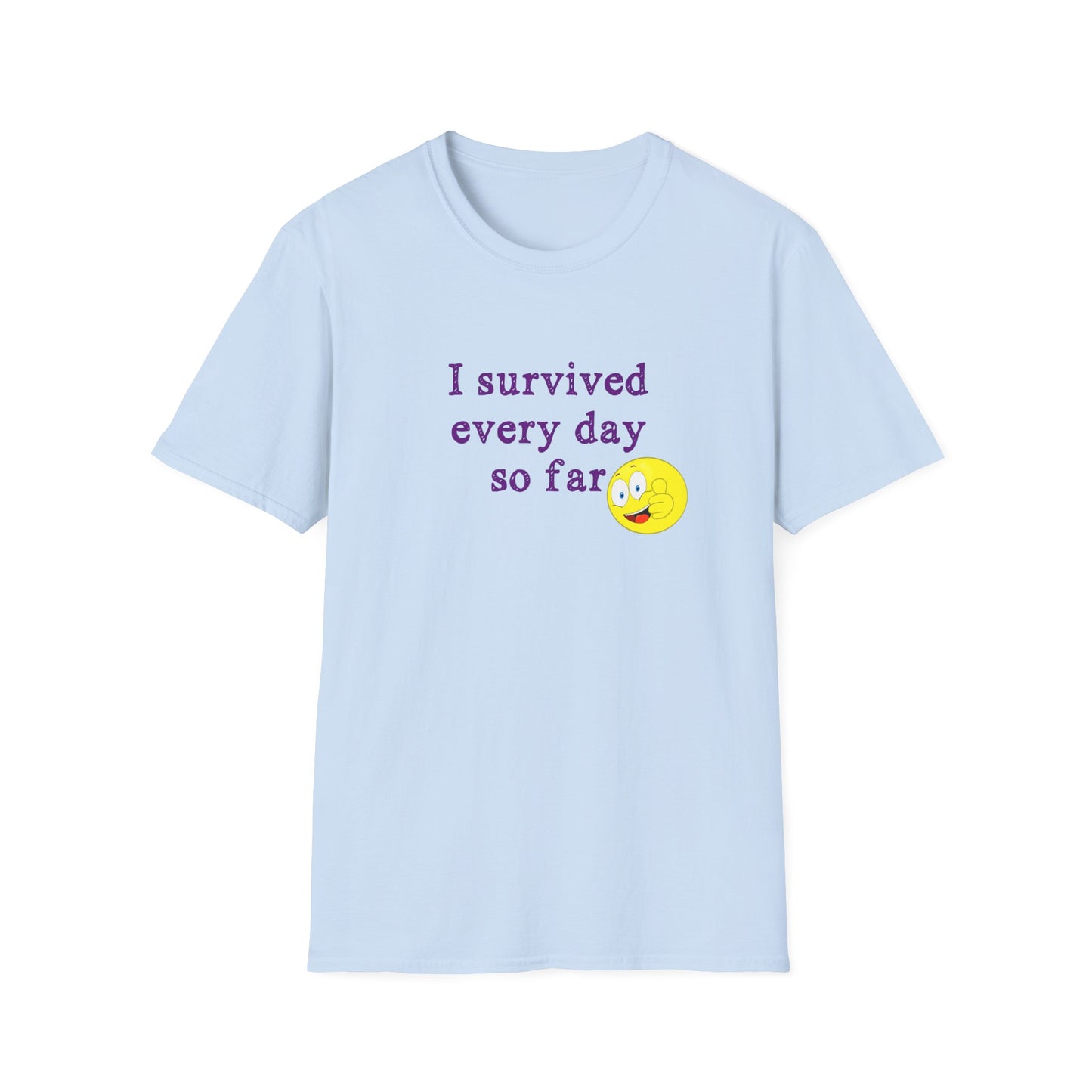 "I'm Still Here!" T-Shirt