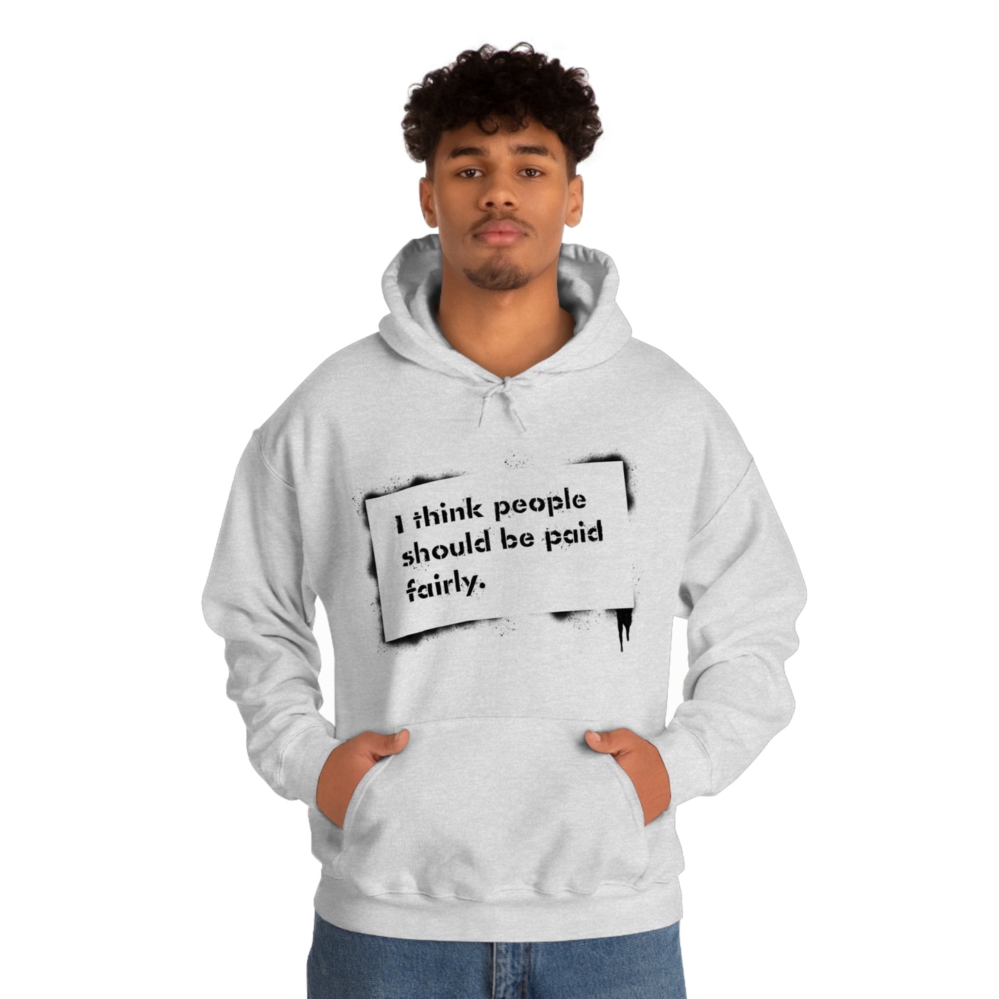 "Fair Pay" - Hooded Sweatshirt