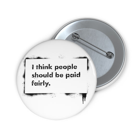 "Fair Pay" Pin Buttons