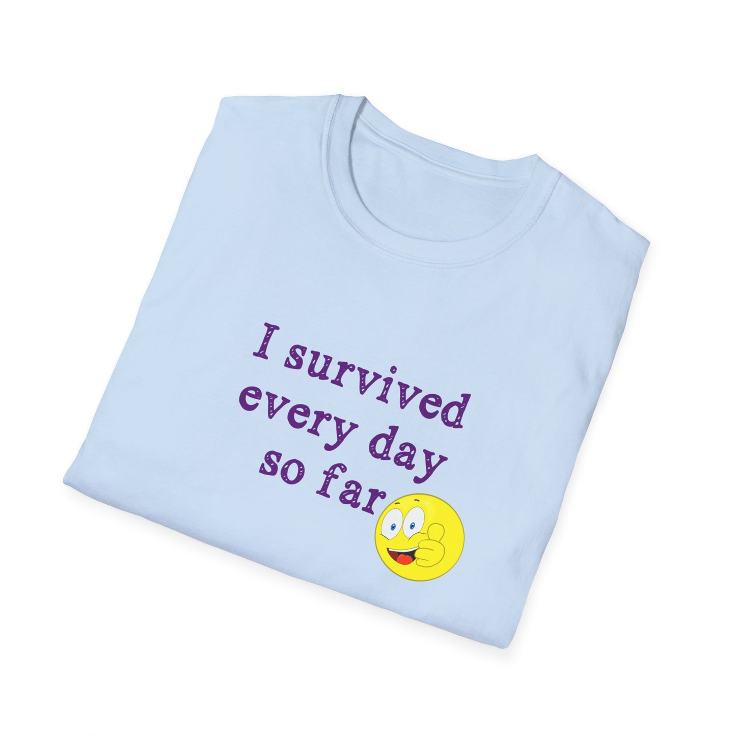 "I'm Still Here!" T-Shirt