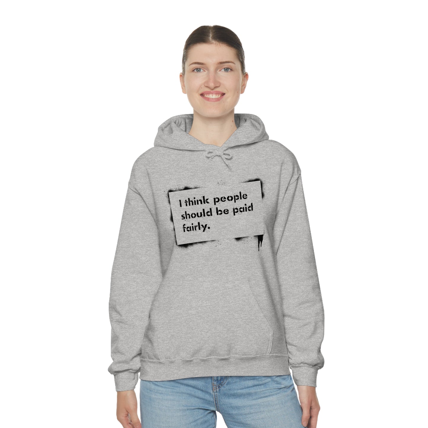 "Fair Pay" - Hooded Sweatshirt