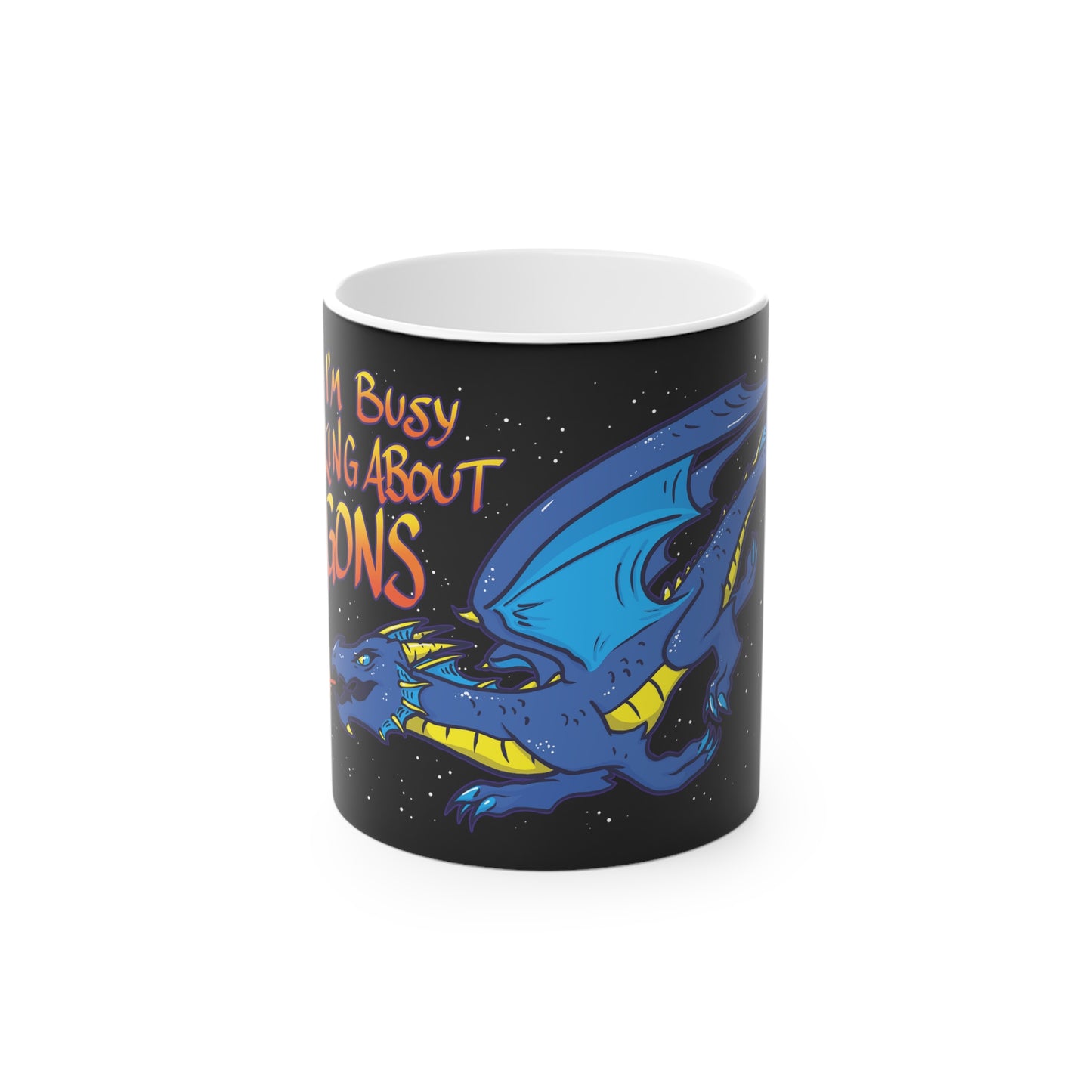 "Thinkin' About Dragons" -  Magic Mug