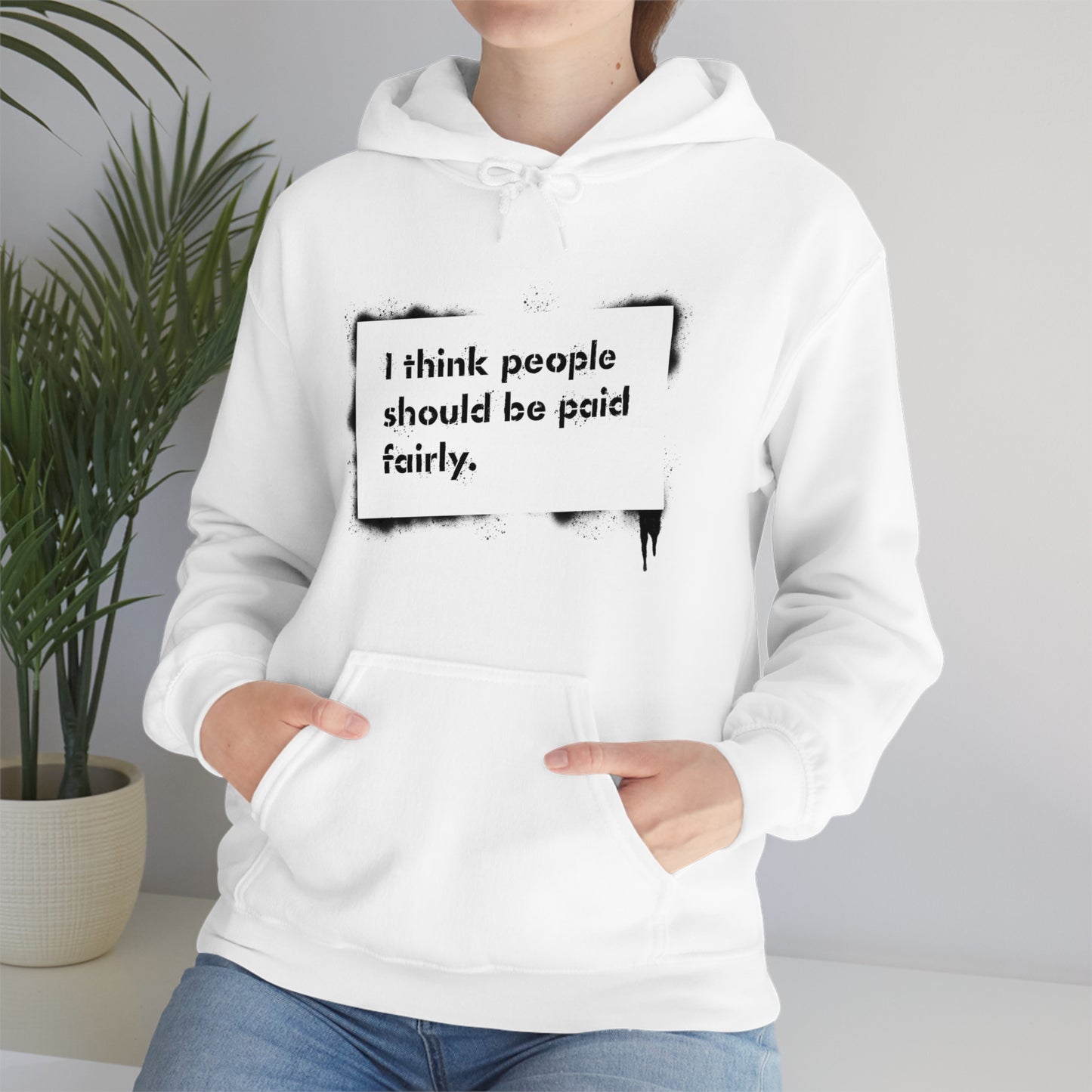 "Fair Pay" - Hooded Sweatshirt