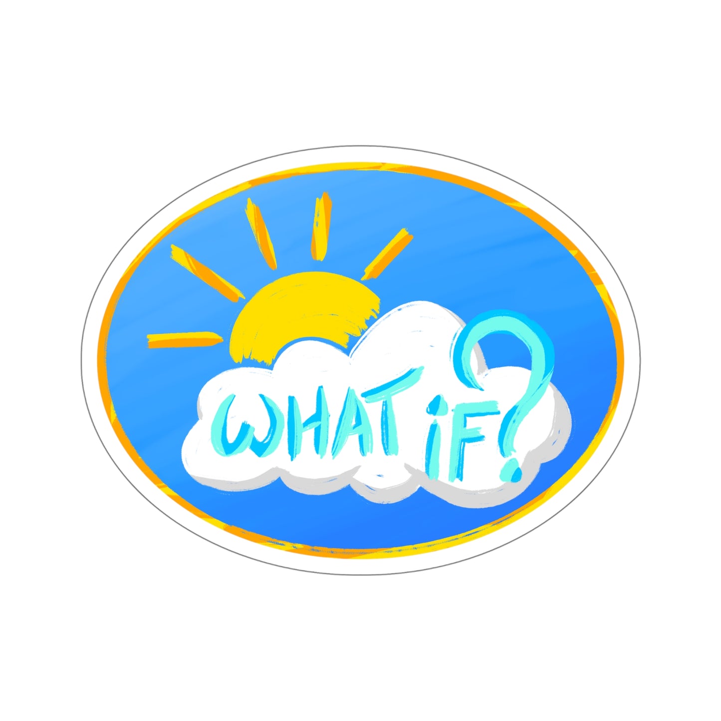 "What if" Circle - Kiss-Cut Stickers