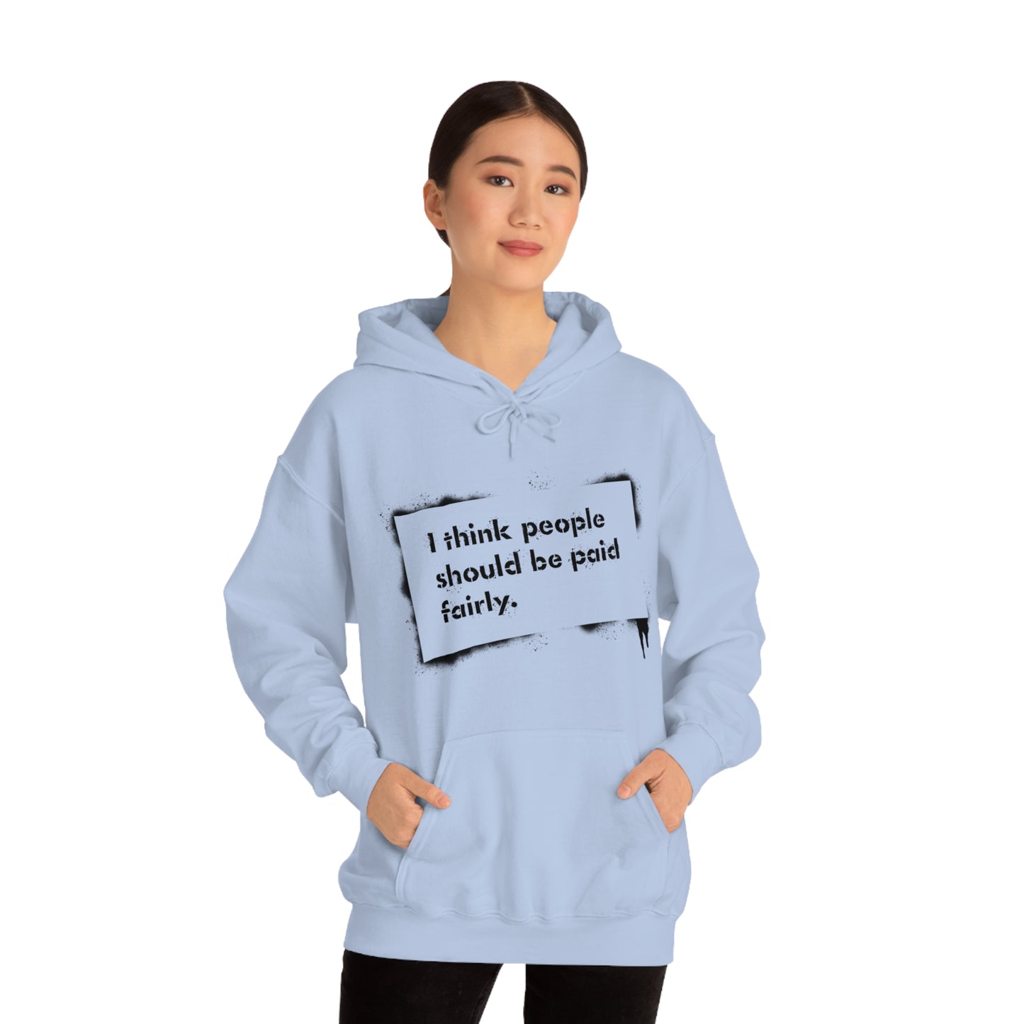 "Fair Pay" - Hooded Sweatshirt