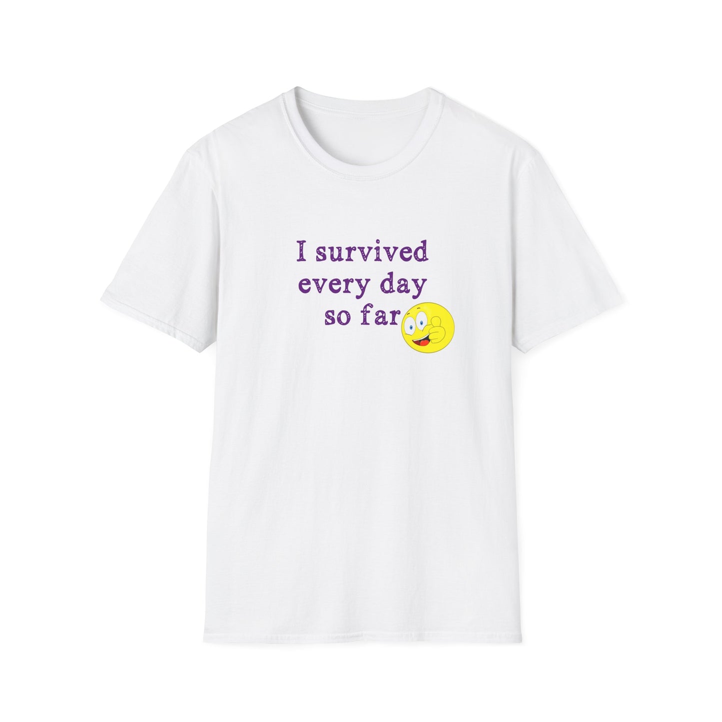 "I'm Still Here!" T-Shirt