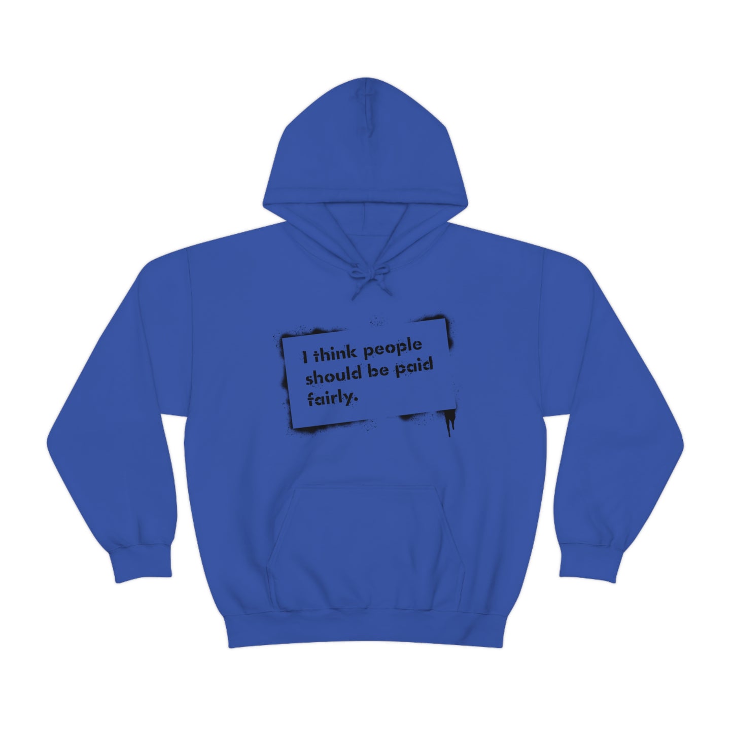 "Fair Pay" - Hooded Sweatshirt