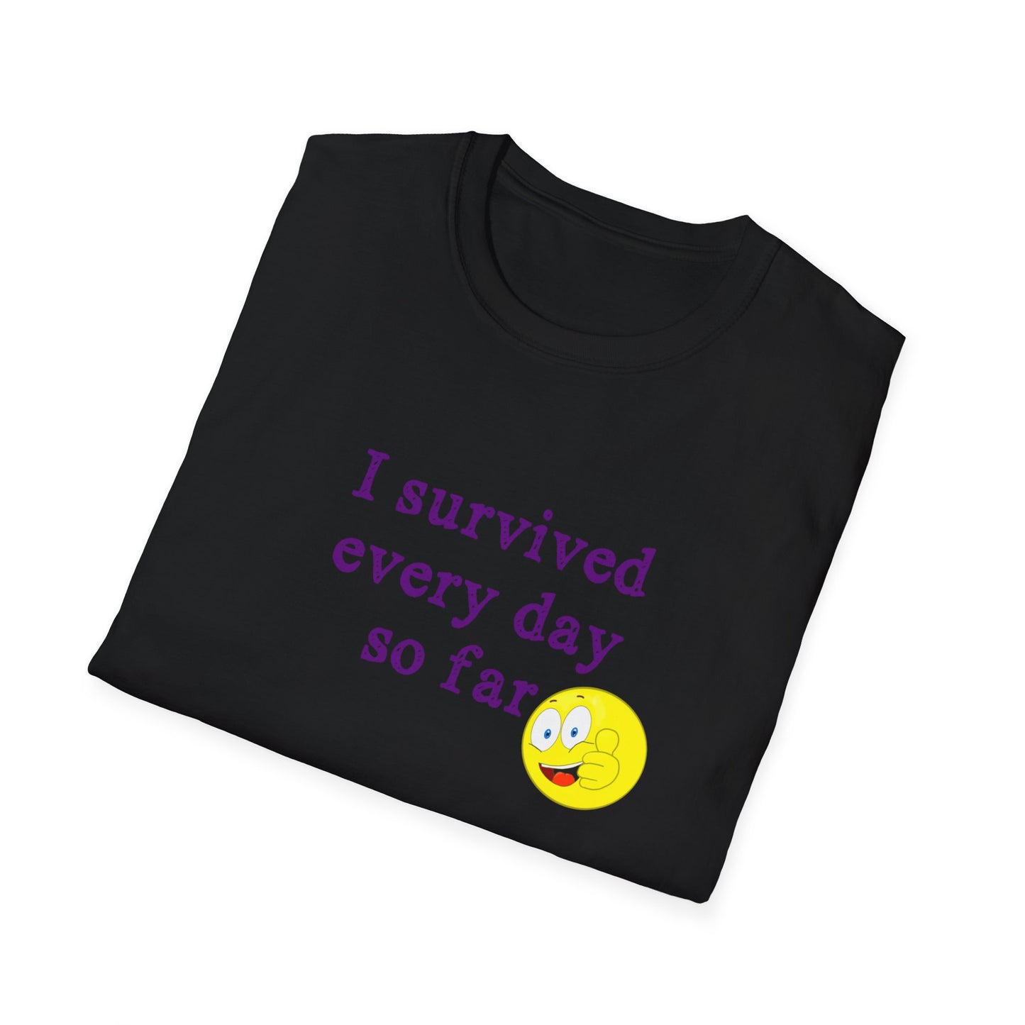 "I'm Still Here!" T-Shirt