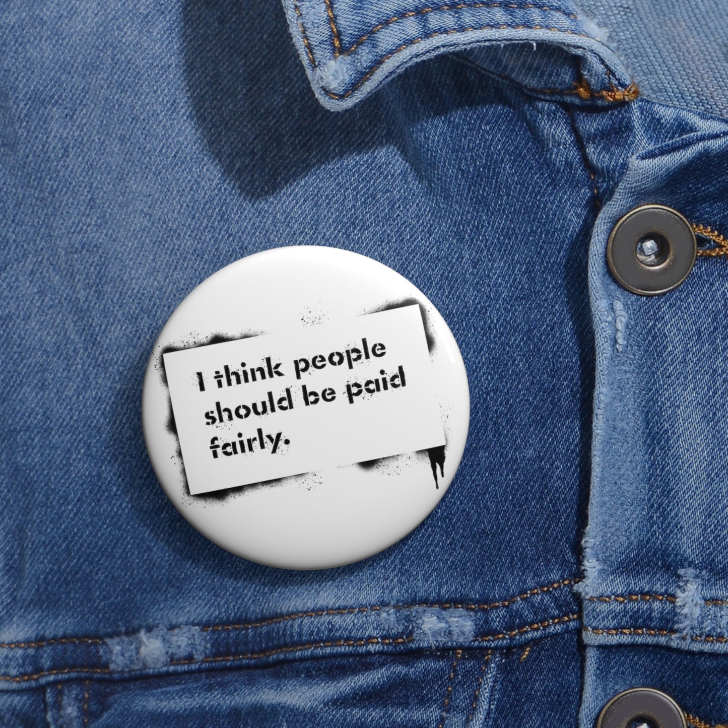 "Fair Pay" Pin Buttons