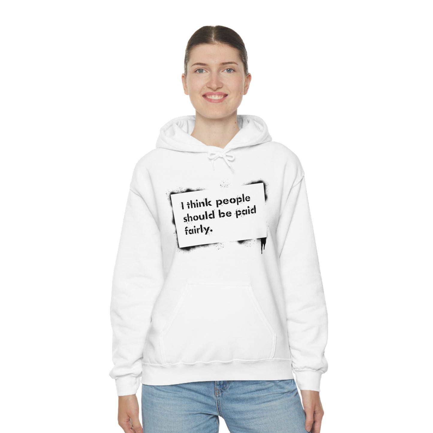 "Fair Pay" - Hooded Sweatshirt