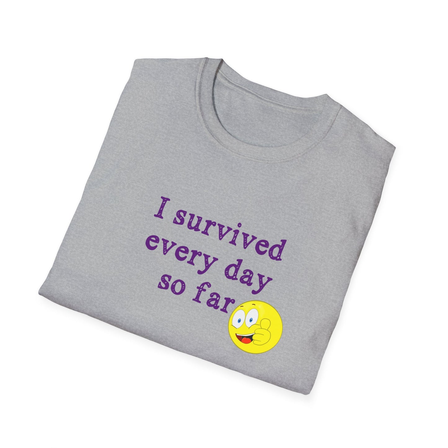 "I'm Still Here!" T-Shirt