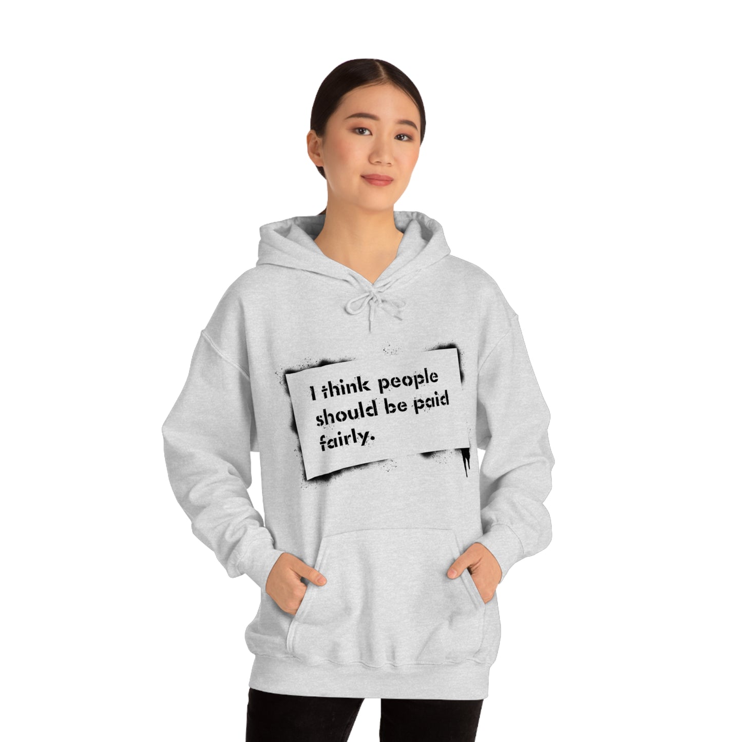 "Fair Pay" - Hooded Sweatshirt