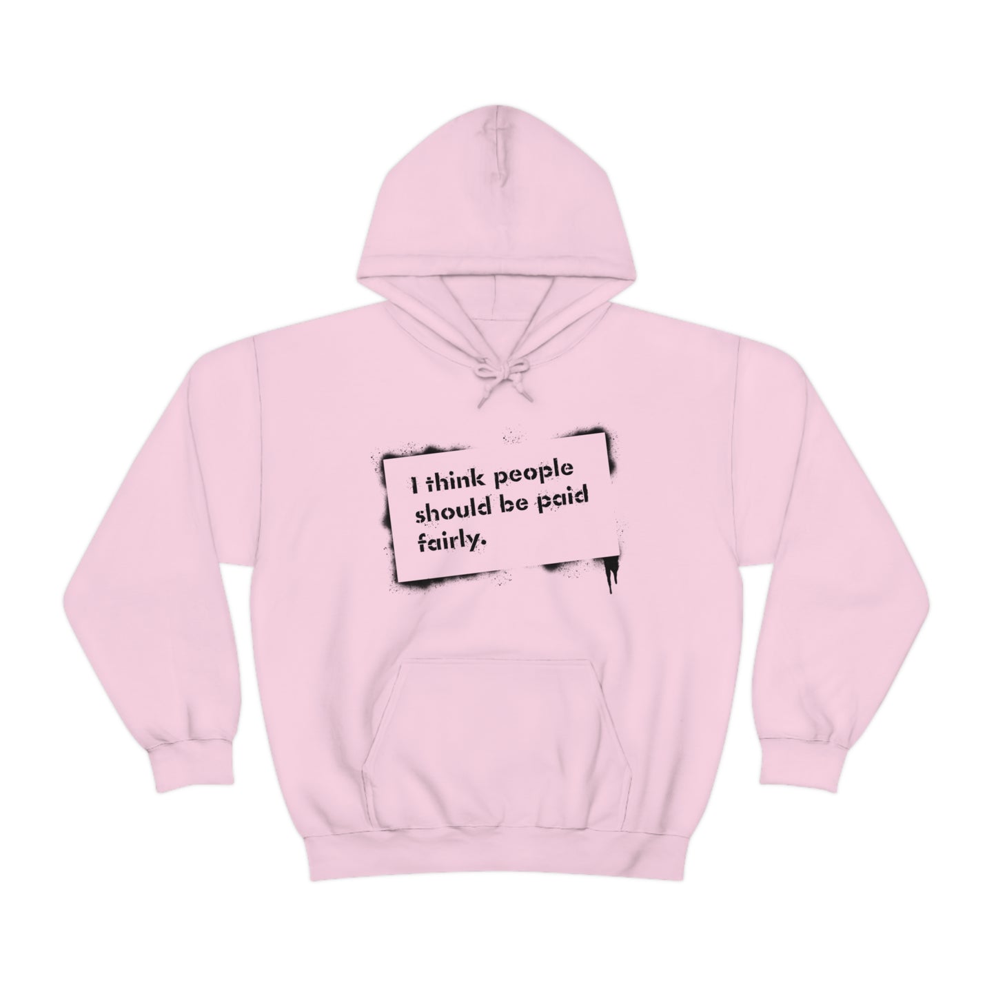 "Fair Pay" - Hooded Sweatshirt