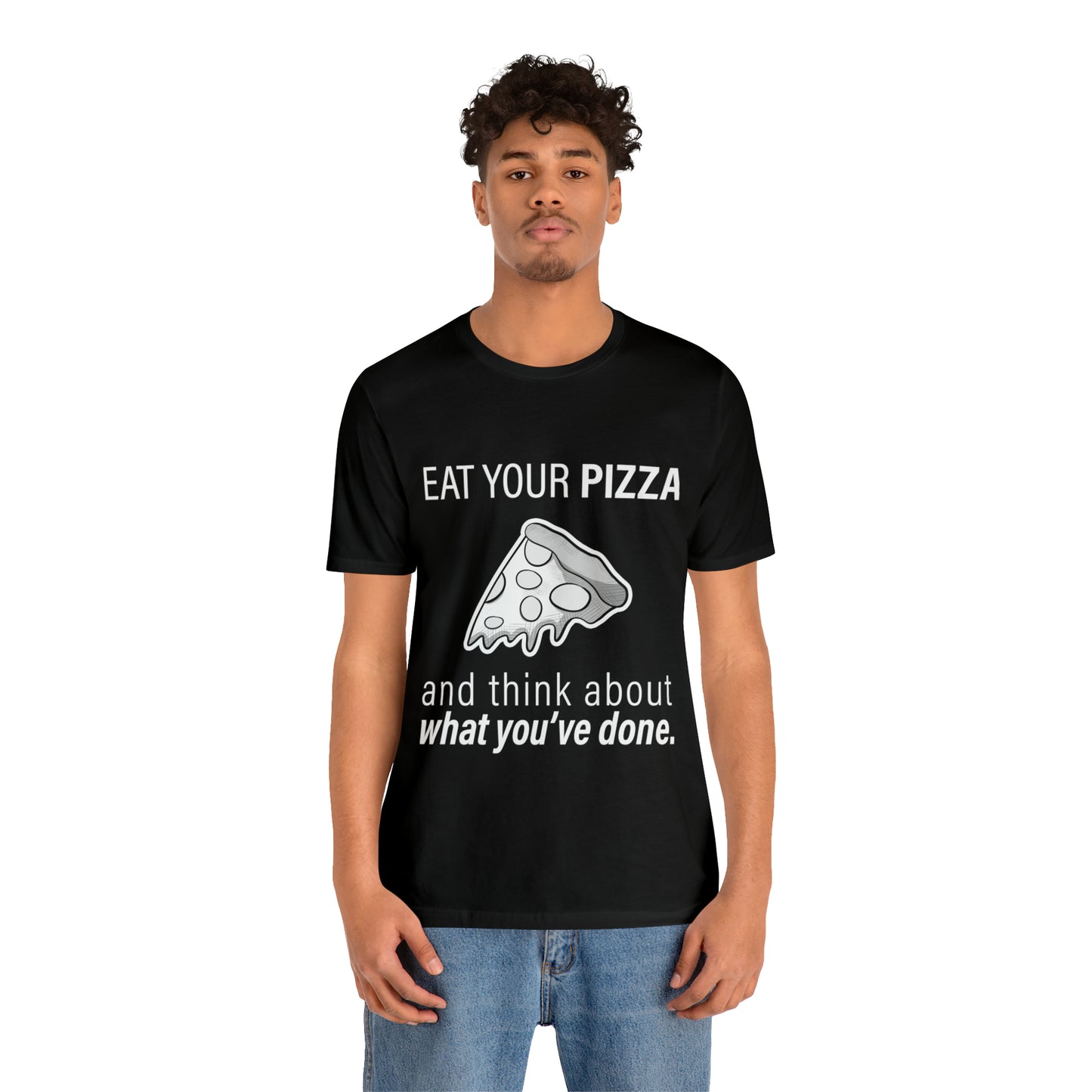 "Eat Your Pizza" - Short Sleeve Tee (Multiple Color Options)