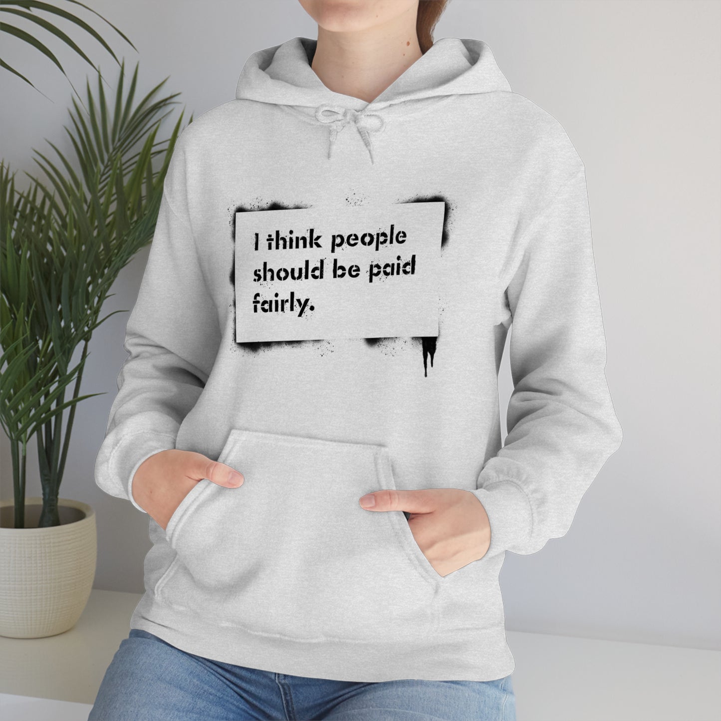 "Fair Pay" - Hooded Sweatshirt