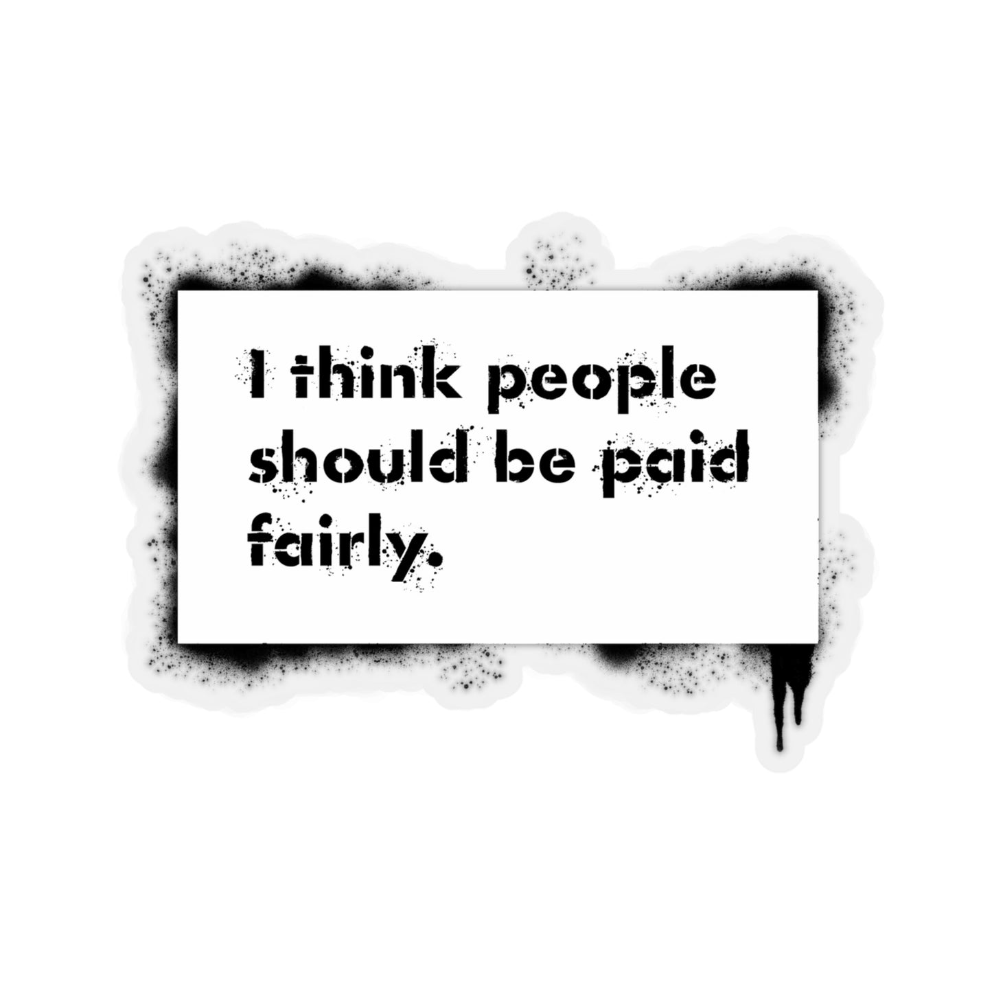 "Fair Pay" - Kiss-Cut Stickers (White backing)