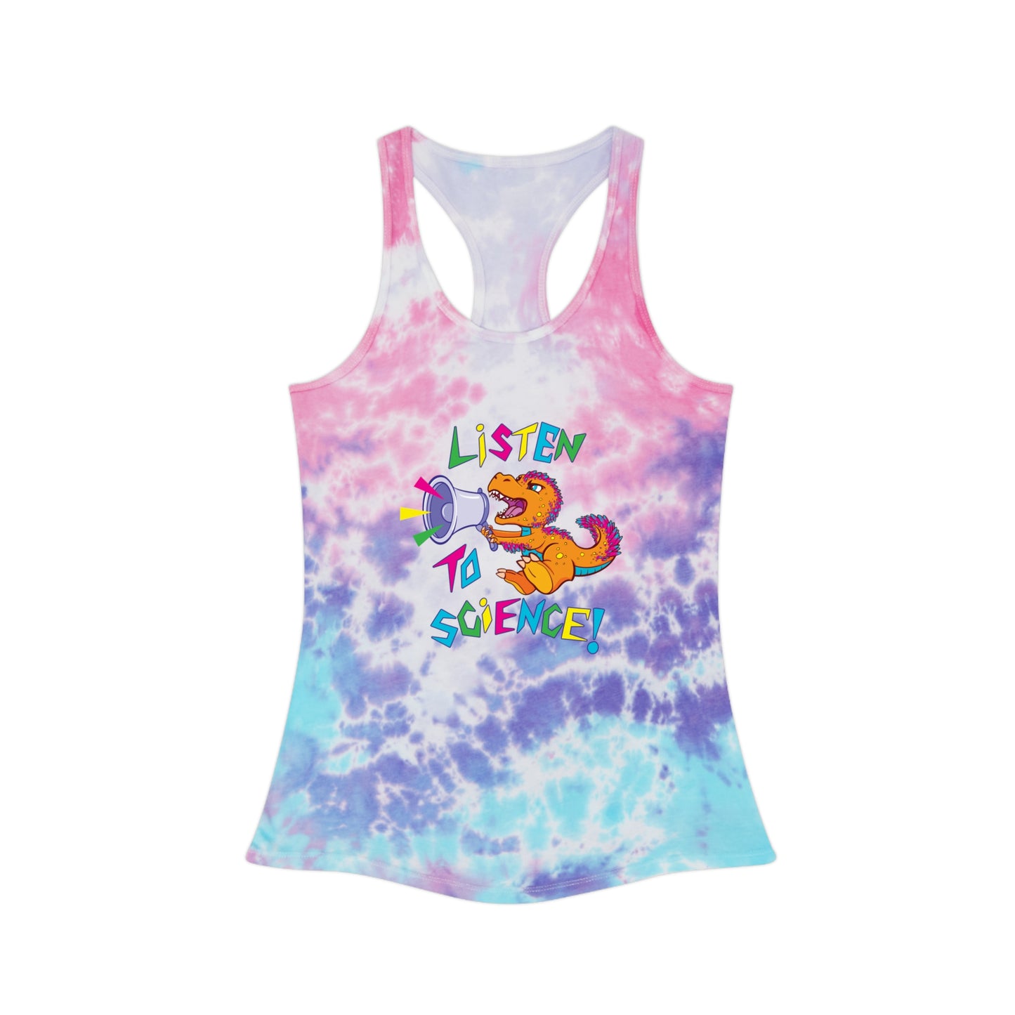 "Listen to Science!" - Tie-Die Tank